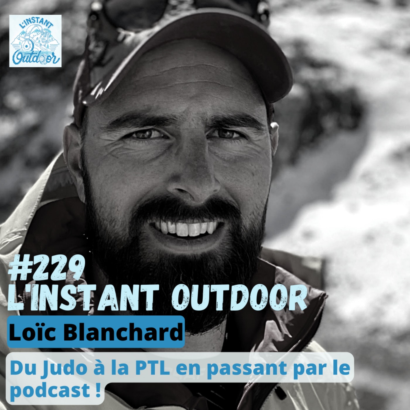 Loïc Blanchard - Du Judo à la PTL en passant par le podcast !
