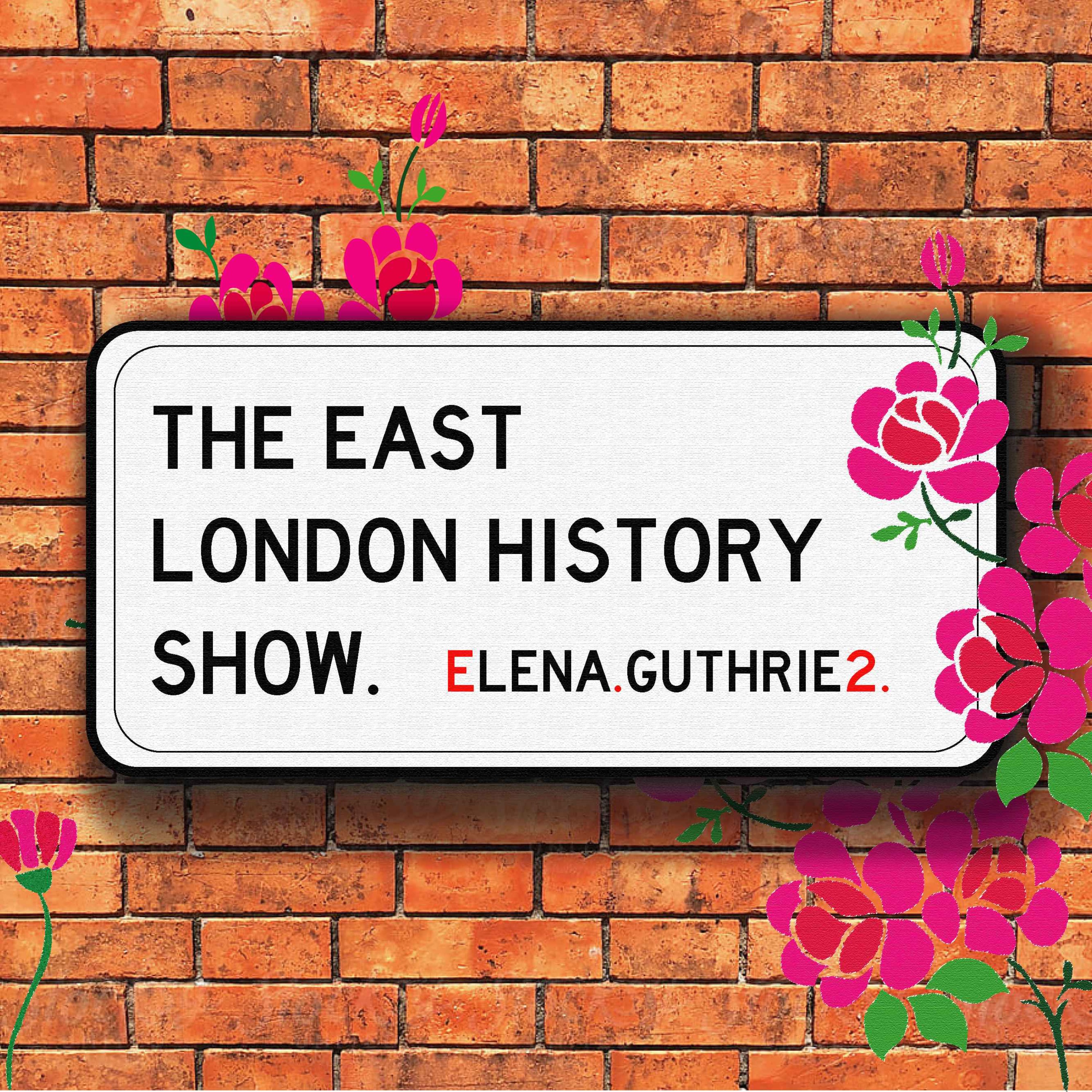 The East London History Show