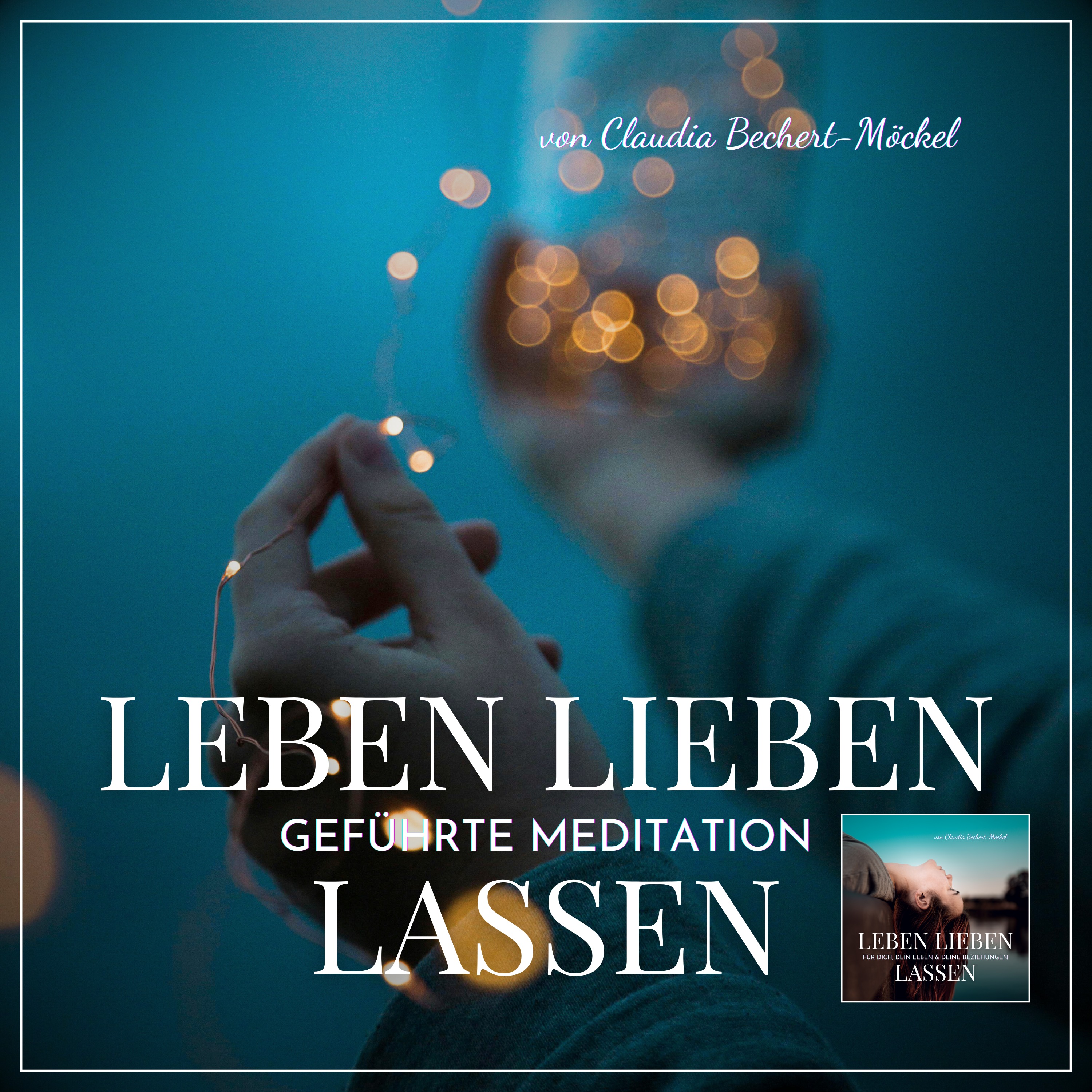 Leben Lieben Lassen - Psychologie für Dich, Dein Leben & Deine Beziehungen - Geführte Visualisierung: Begegne Deinem zukünftigen Selbst episode artwork