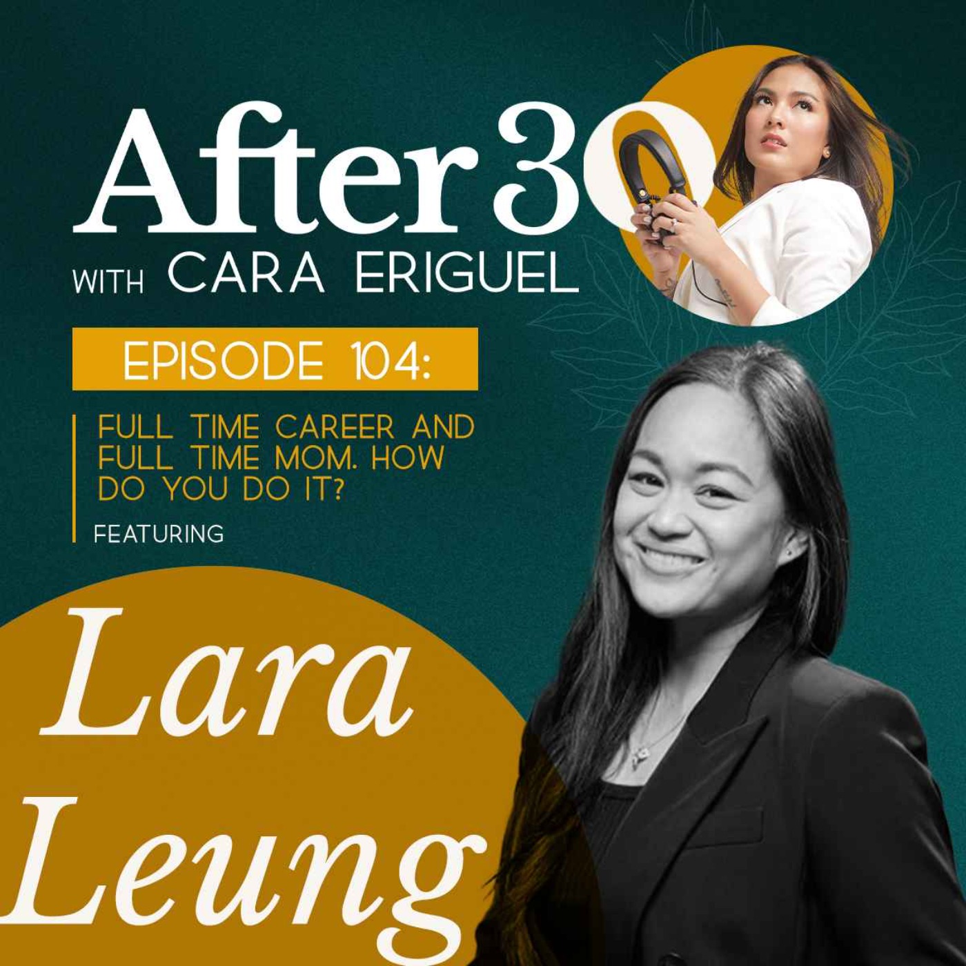 #104 Full time career and full time mom. How do you do it? Feat. Lara Sayo Leung episode artwork