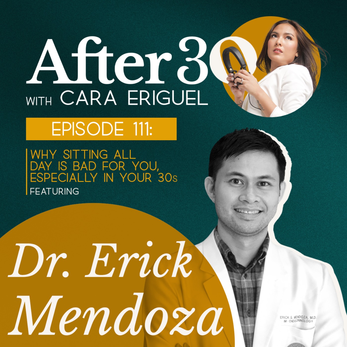 #111: Why sitting all day is bad for you , especially in your 30s feat. Doctor Erick Mendoza episode artwork