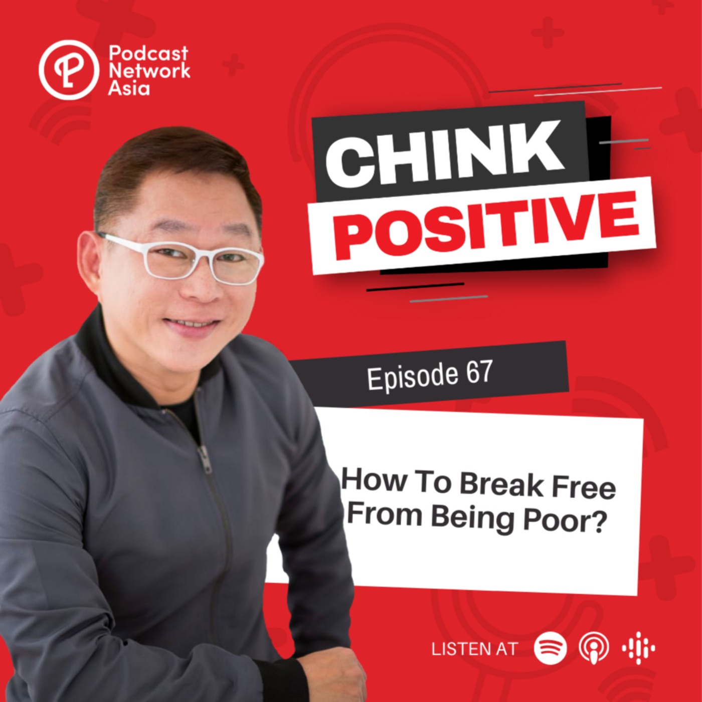 Ep. 67: How To Break Free From Being Poor?