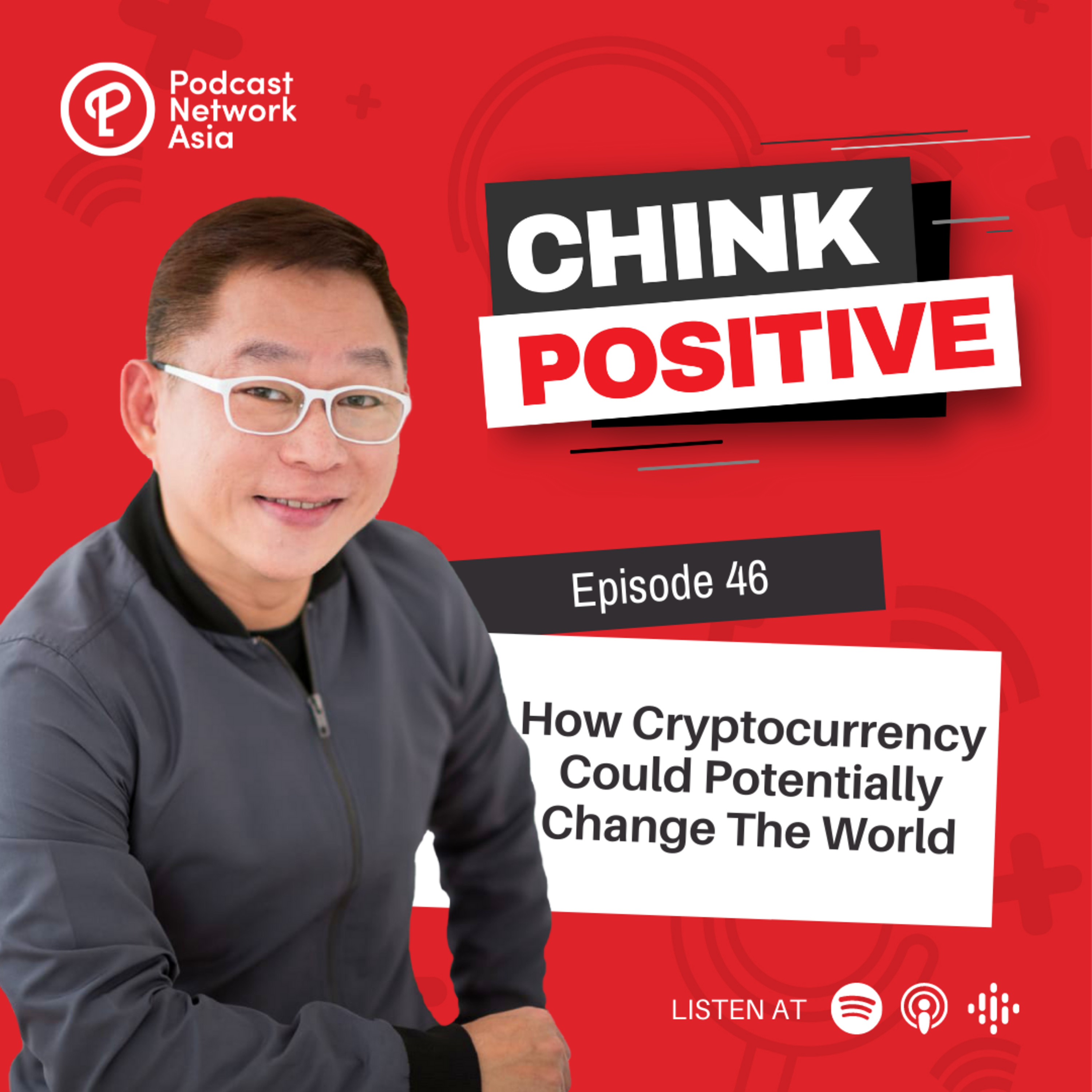 Ep. 46: How Cryptocurrency Could Potentially Change The World