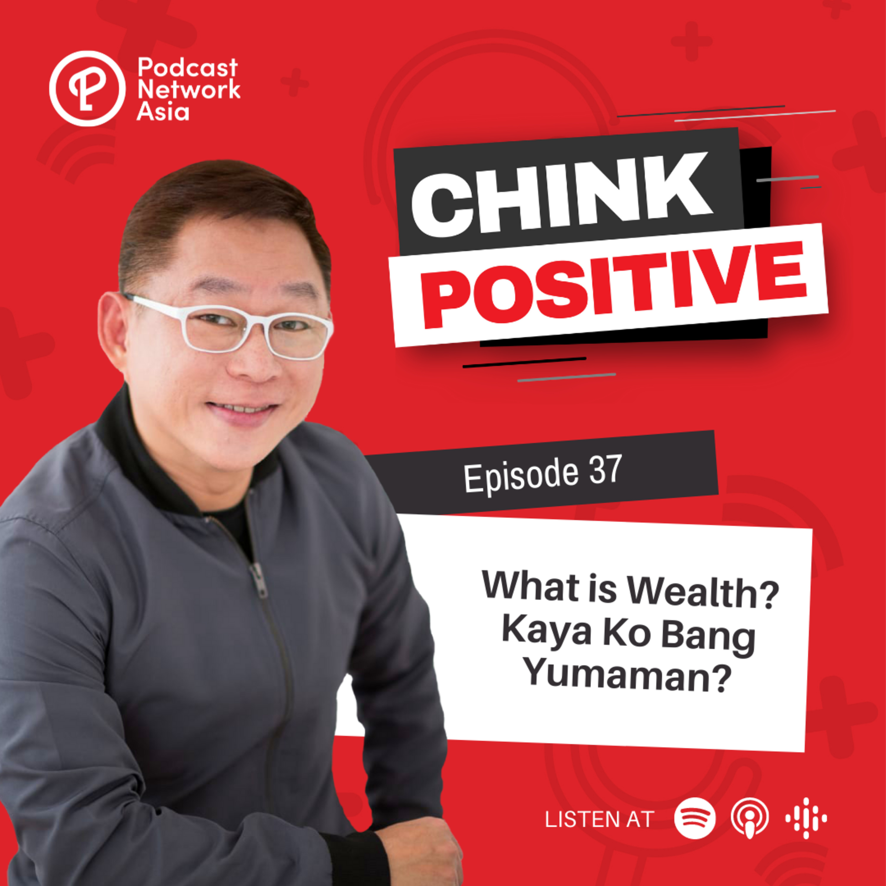 Ep. 37: What is Wealth? Kaya Ko Bang Yumaman?