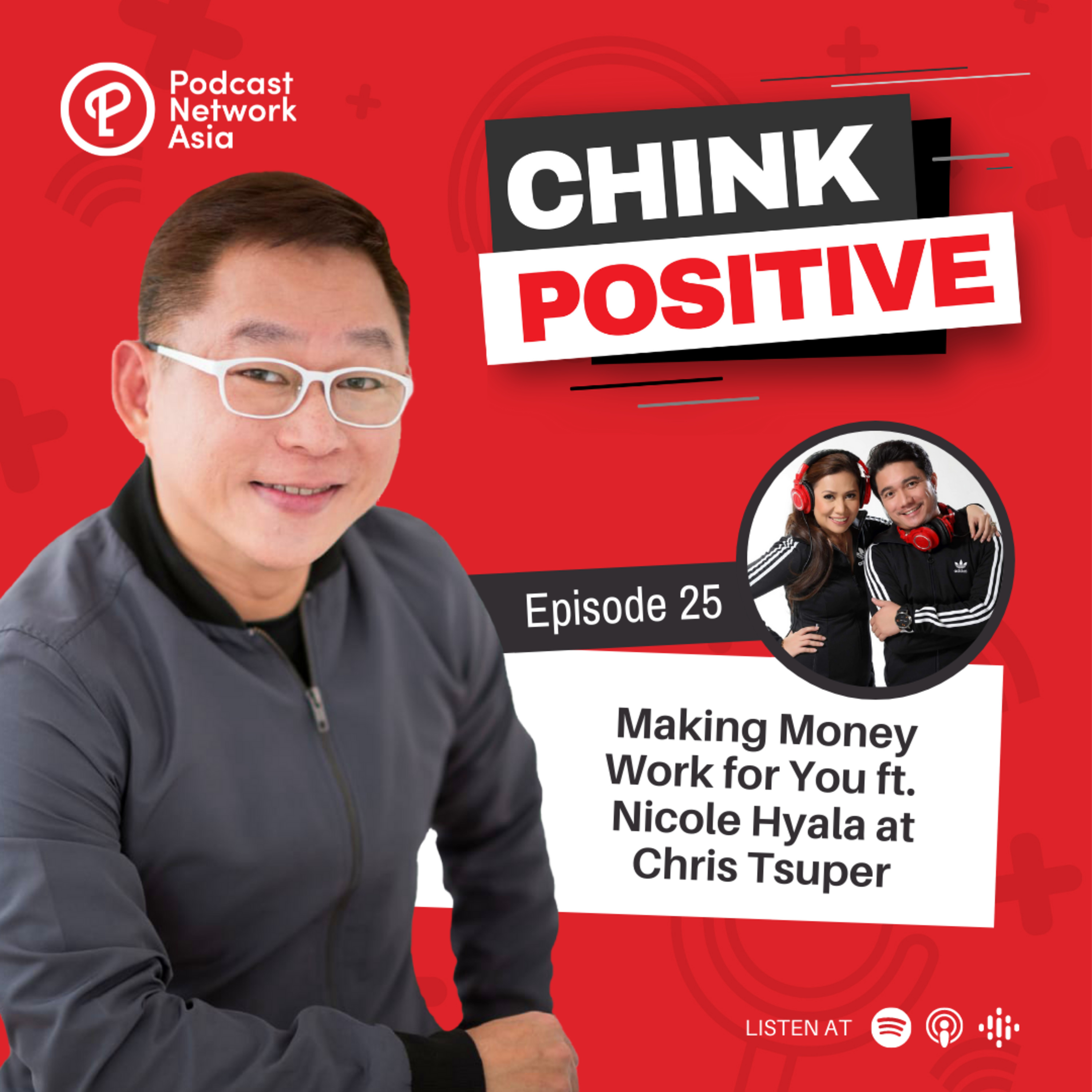 Ep. 25: Making Money Work for You ft. Nicole Hyala at Chris Tsuper