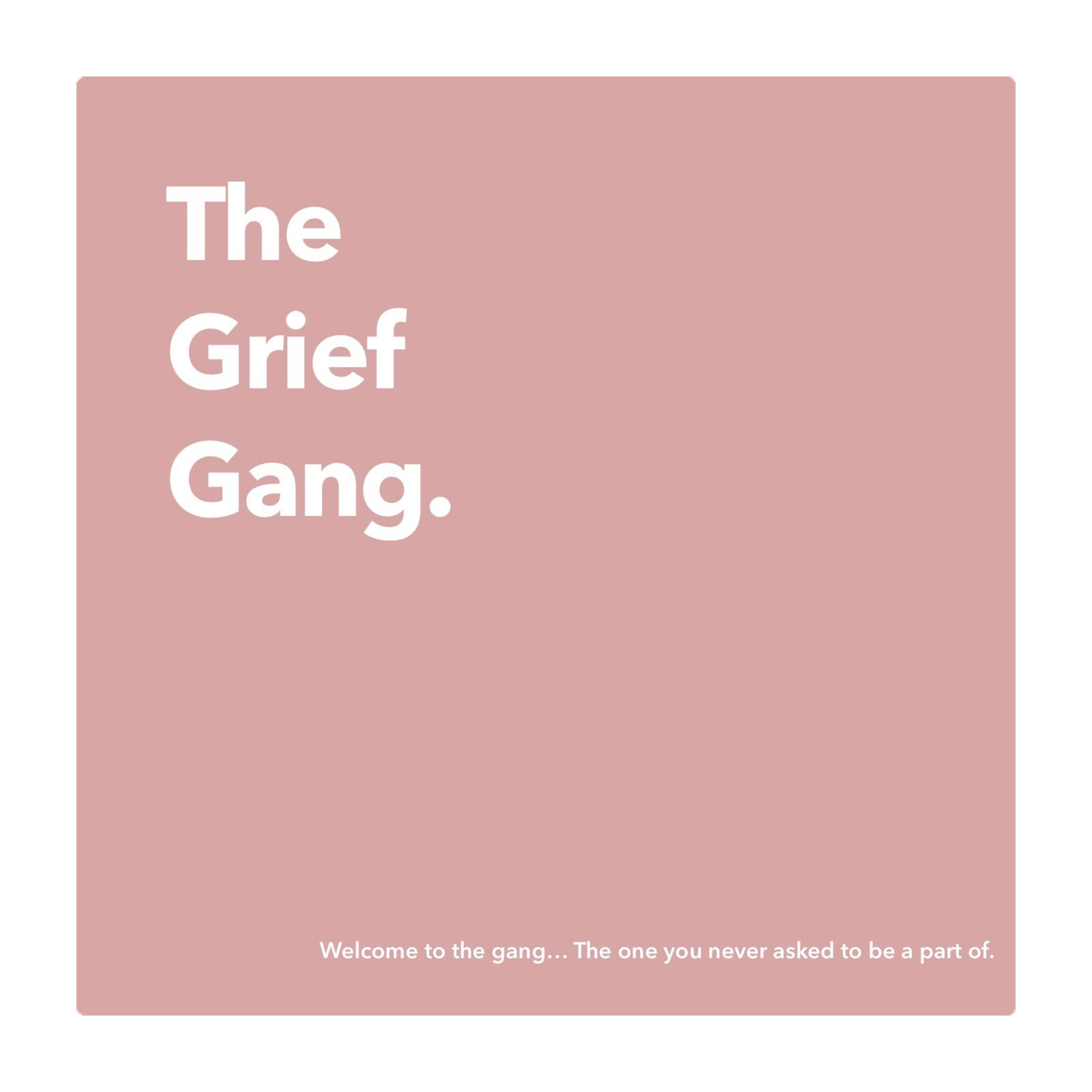 The Grief Gang