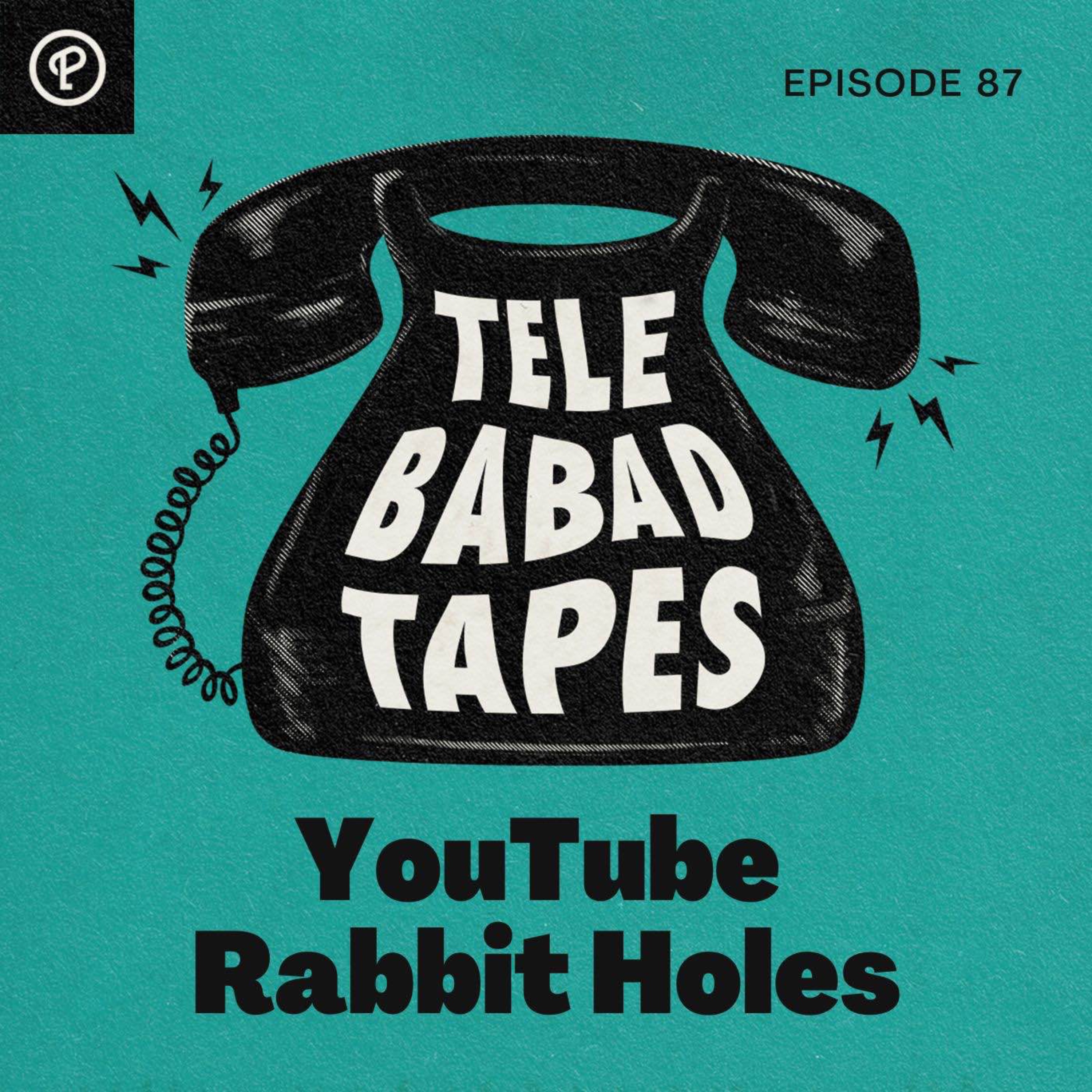 Episode 87: YouTube Rabbit Holes
