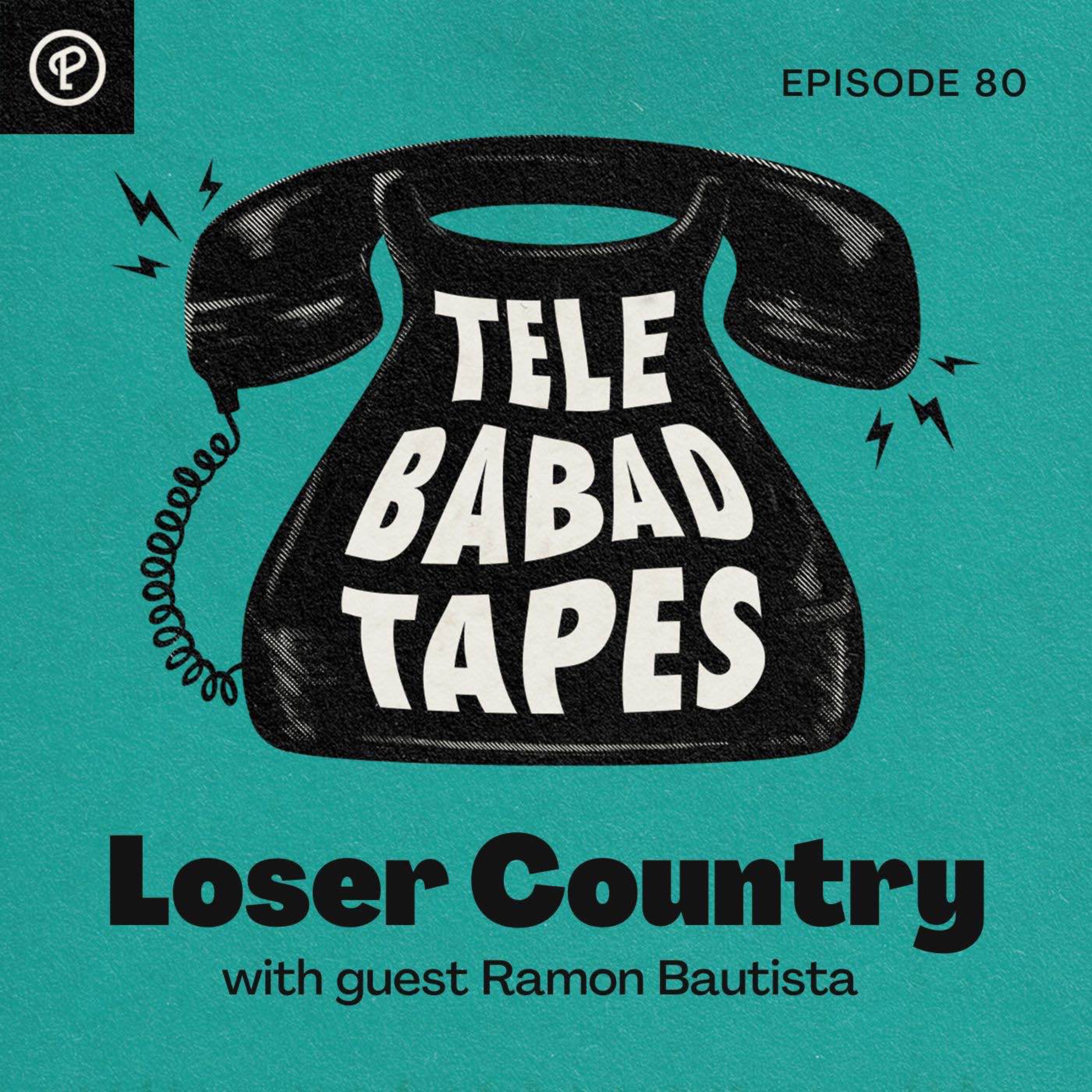 Episode 80: Loser Country with Ramon Bautista
