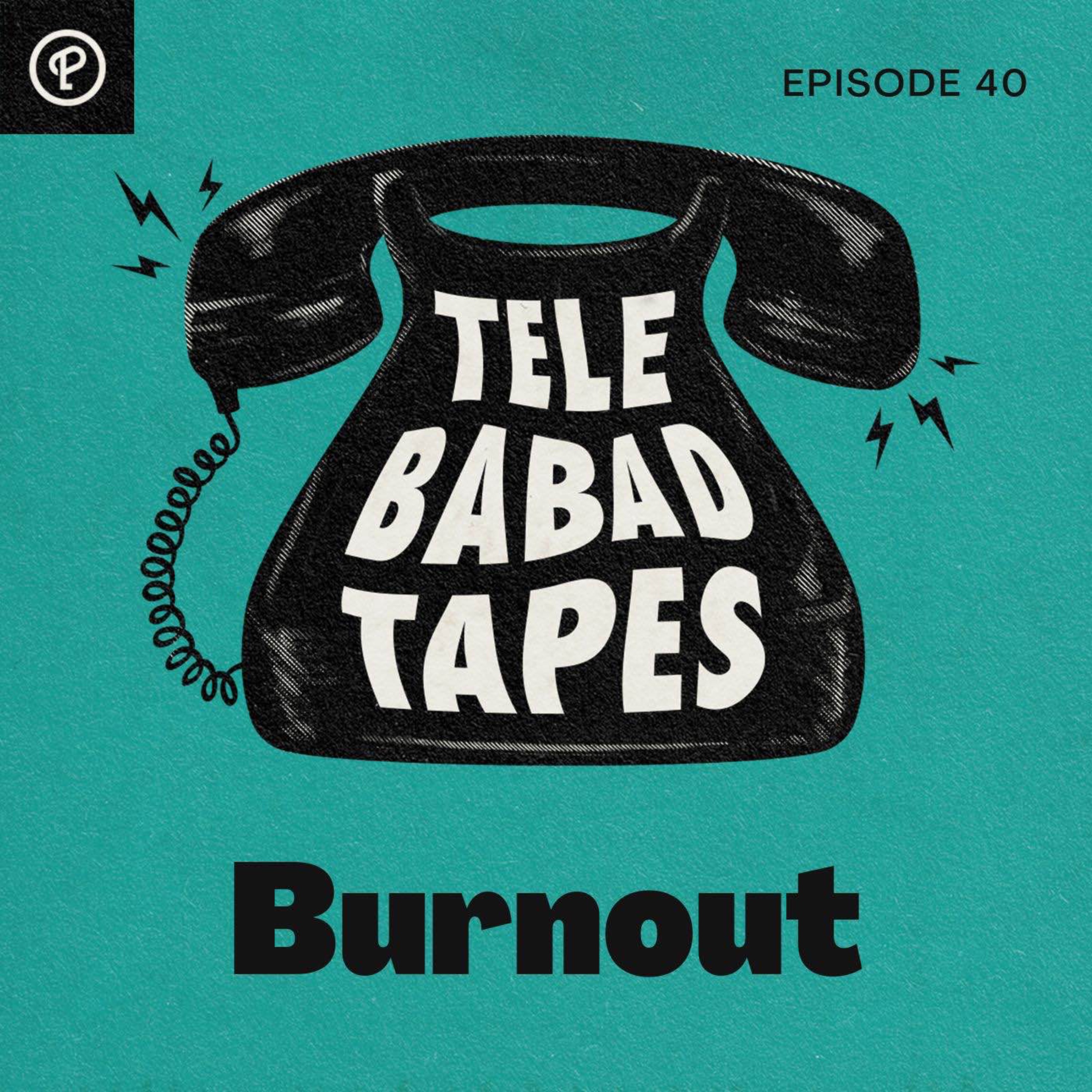 Episode 40: Burnout