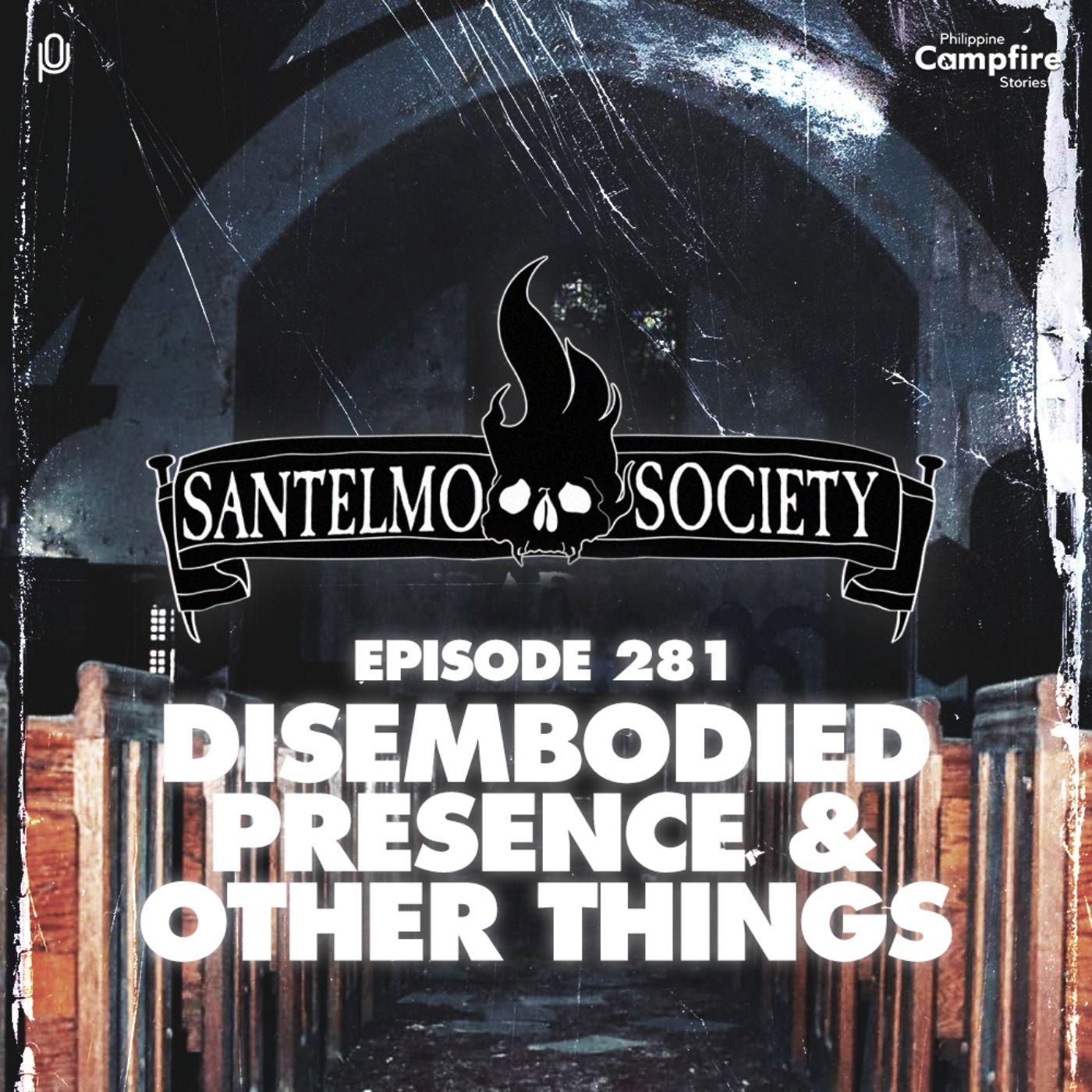 Episode 281: Disembodied Presence and Other Things (Santelmo Society)