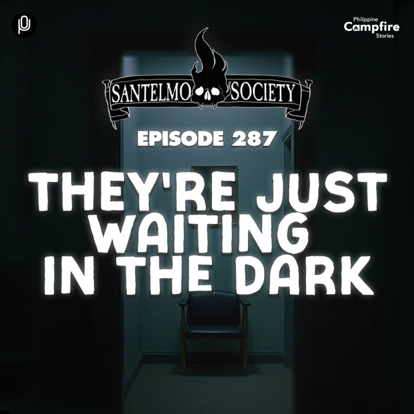 Ep 287: They're just waiting in the dark (Santelmo Society)