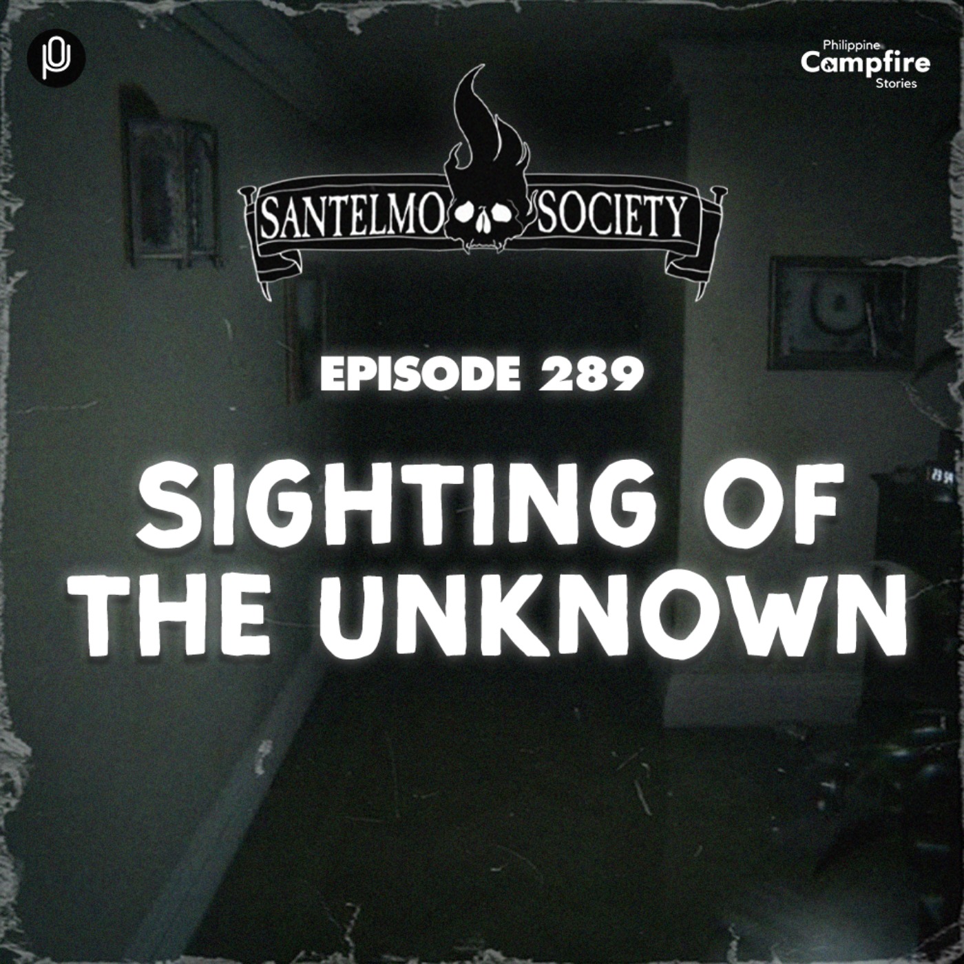 Ep. 289: Sighting of the Unknown (Santelmo Society)