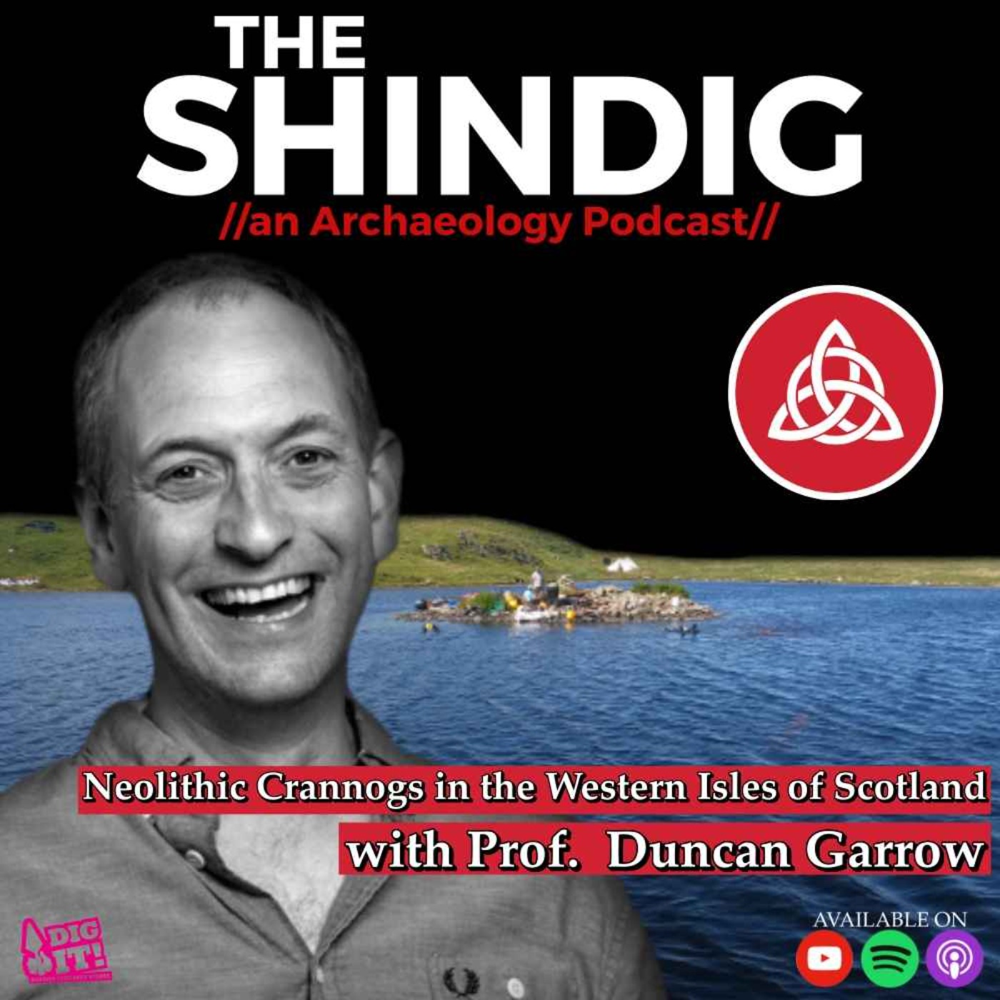 cover art for Neolithic Crannogs in the Western Isles of Scotland – A Dig It! Special with Prof. Duncan Garrow