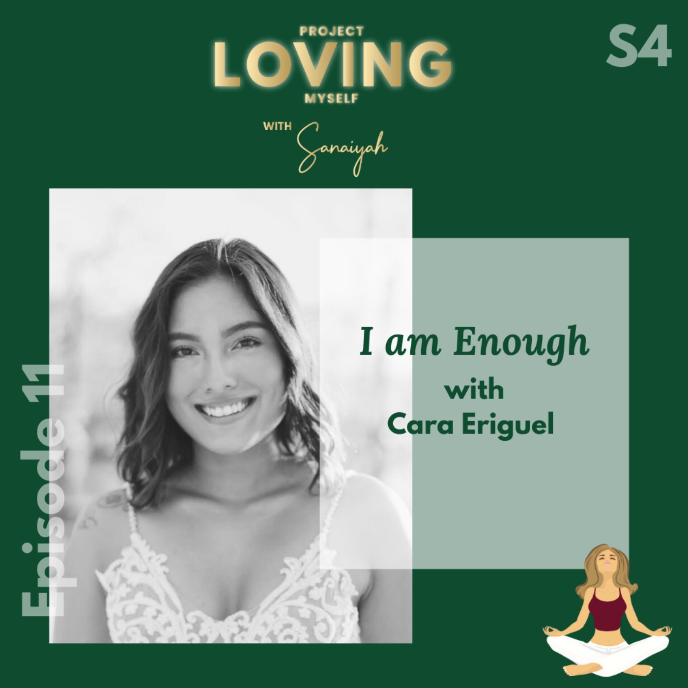S4 Ep. 11: I am Enough with Cara Eriguel