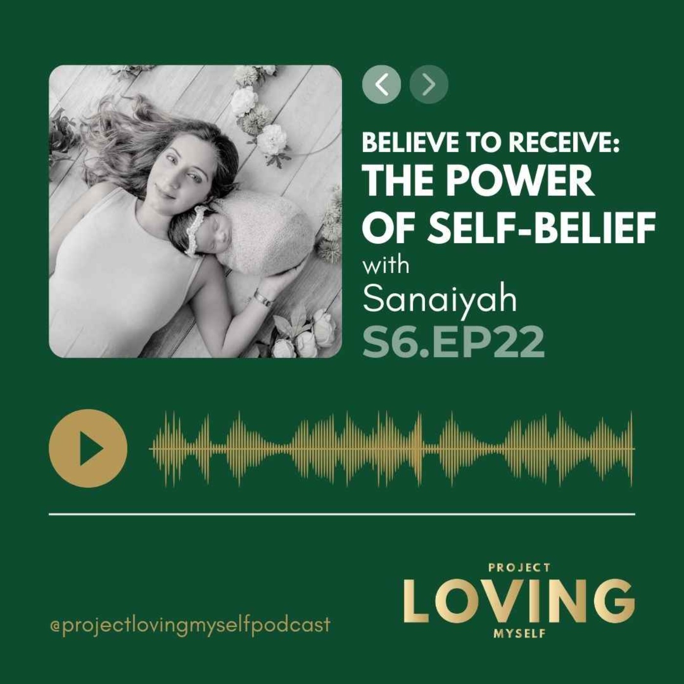 S6 Ep. 22: Believe to Receive: The Power of Self-Belief S6 Ep. 22: Believe to Receive: The Power of Self-Belief