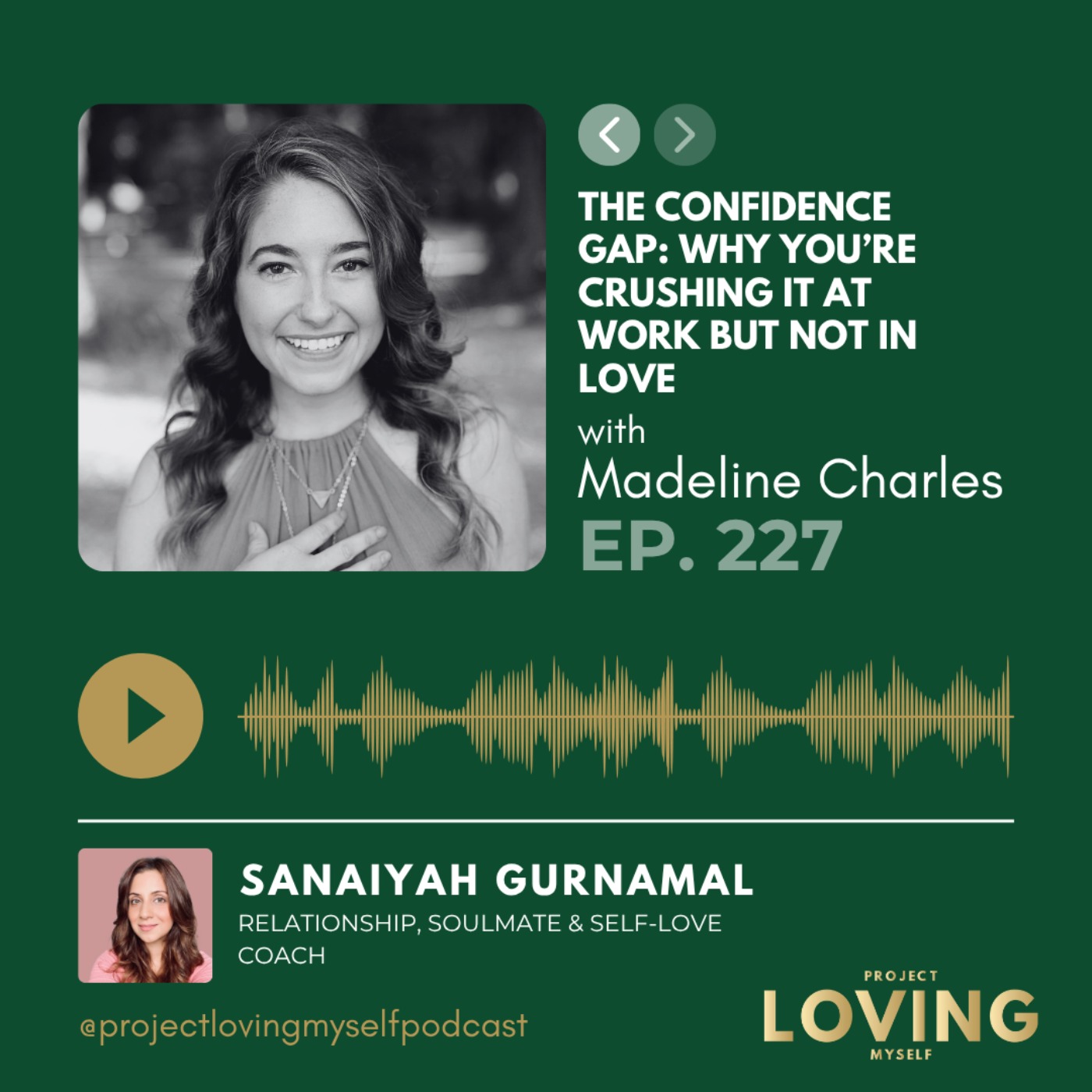 227: The Confidence Gap: Why You’re Crushing It at Work but Not in Love with Madeline Charles