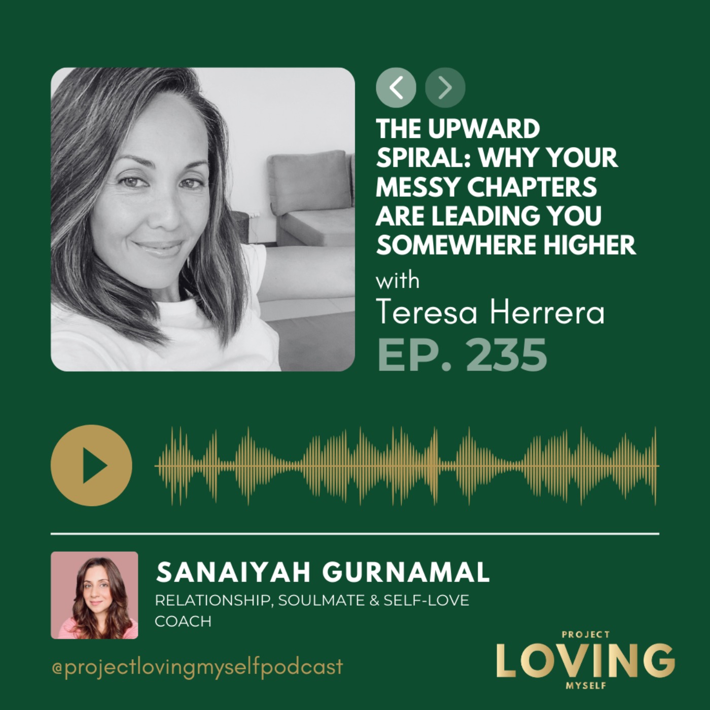 235: The Upward Spiral: Why Your Messy Chapters Are Leading You Somewhere Higher with Teresa Herrera
