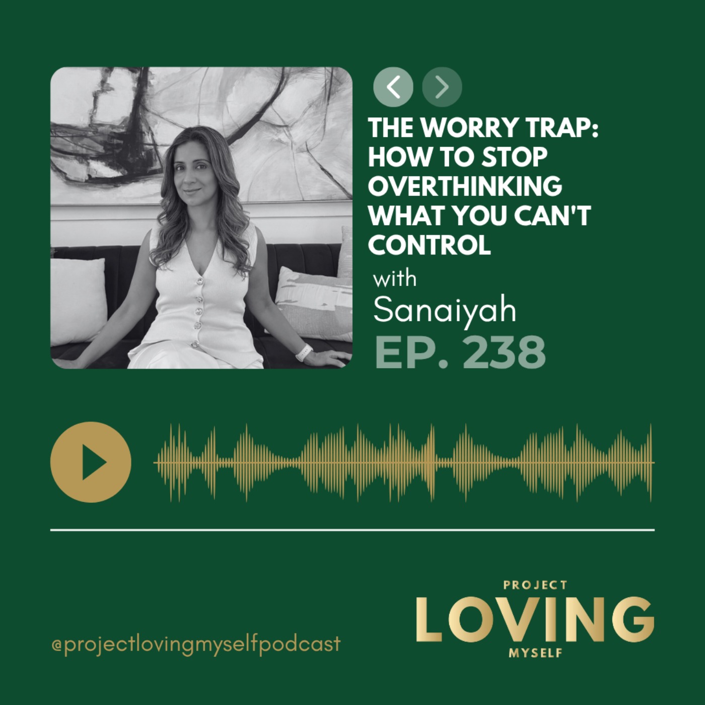 238: The Worry Trap: How to Stop Overthinking What You Can't Control