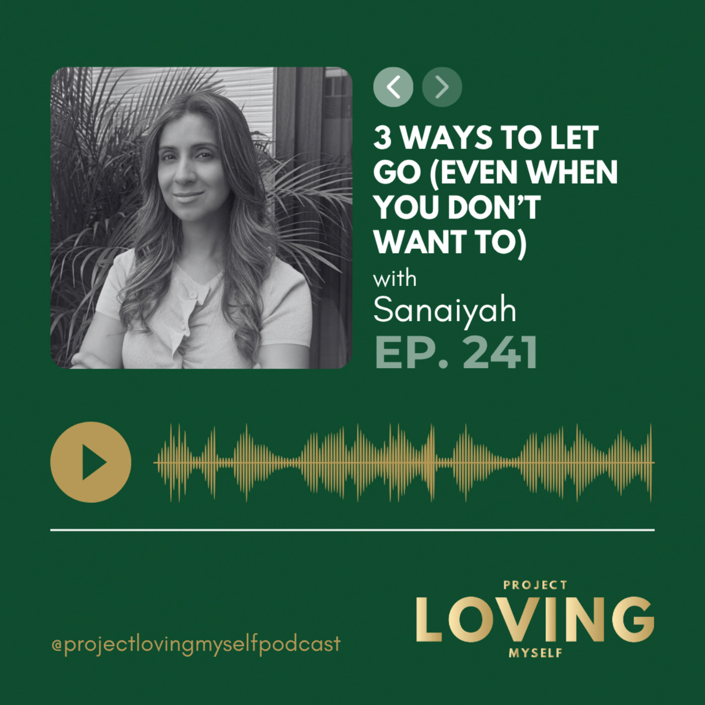 241: 3 Ways to Let Go (Even When You Don’t Want To)