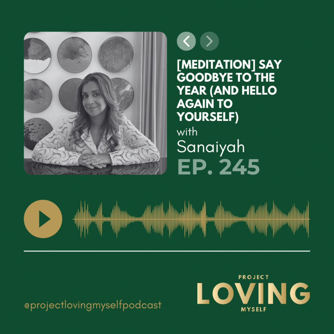 245: [Meditation] Say Goodbye to the Year (and Hello Again to Yourself)