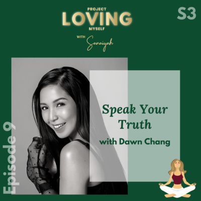 S3 Ep. 9: Speak Your Truth with Dawn Chang