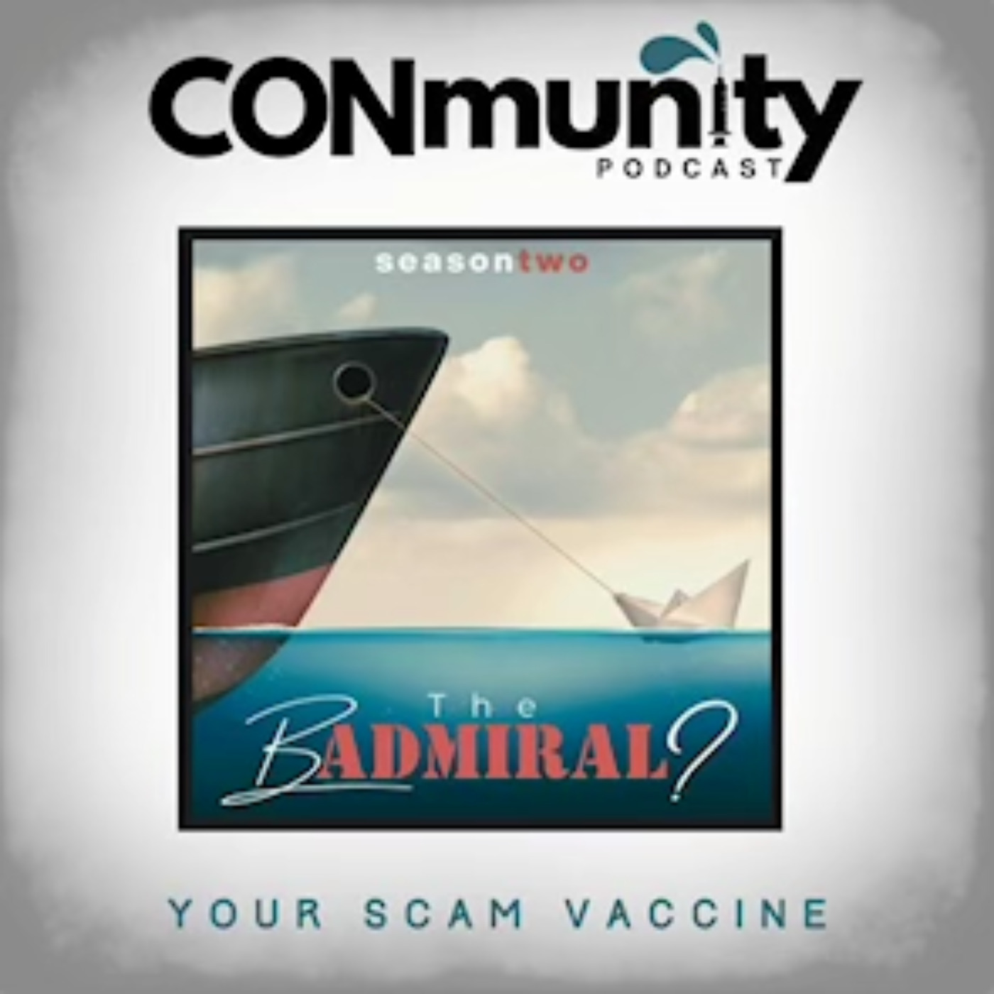 Introducing: The BADmiral? A new true crime CONmunity Podcast