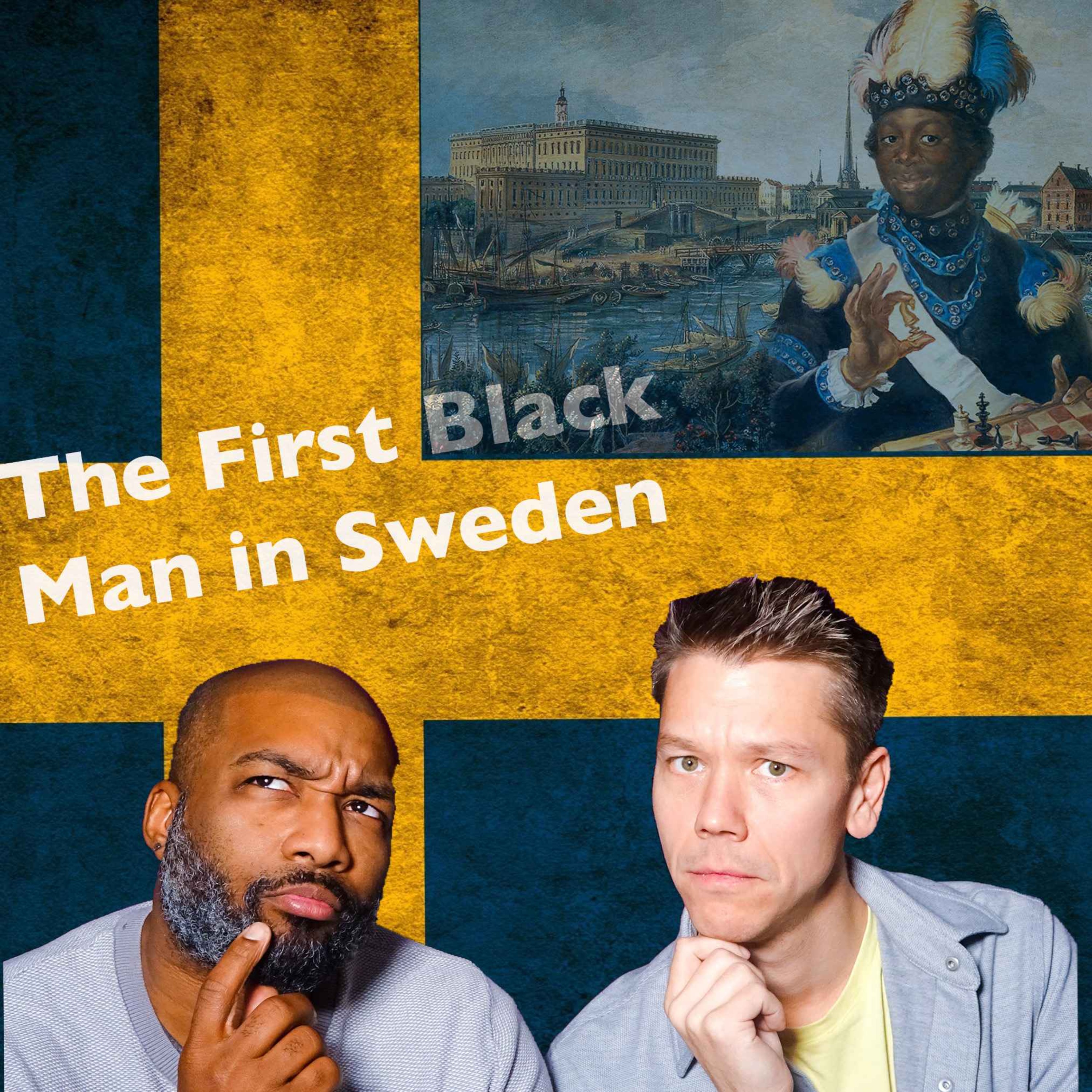 cover art for #41 The First Black Man in Sweden (with Schif Musarra)