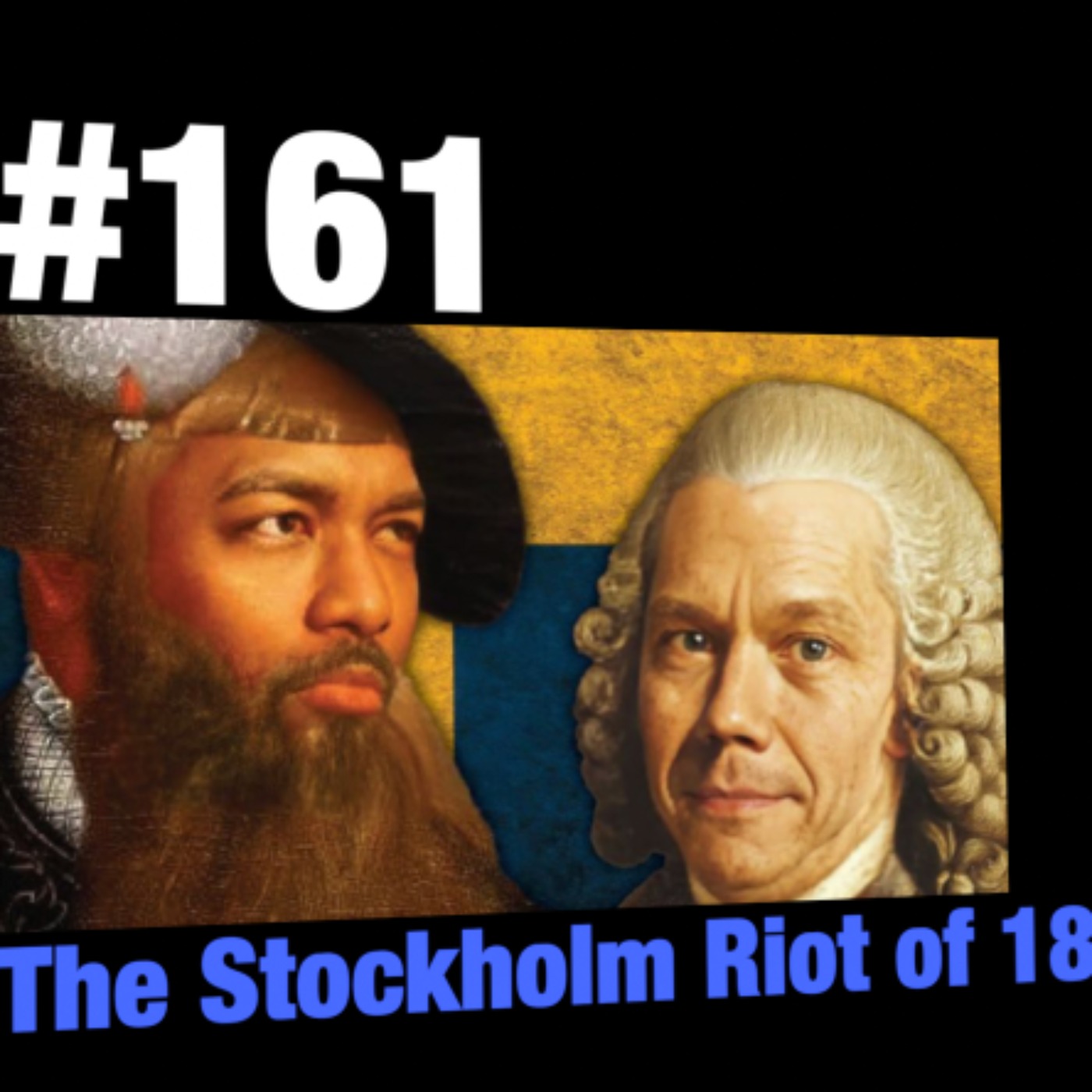 #161 The Stockholm Riot of 1838