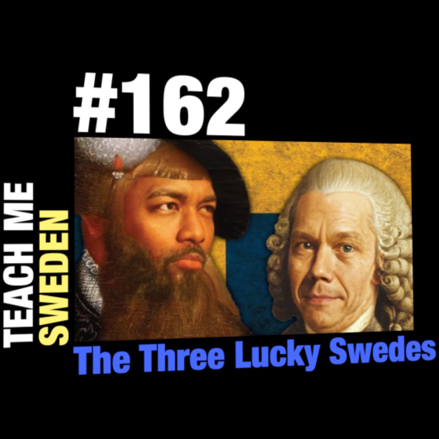 #162 The Three Lucky Swedes