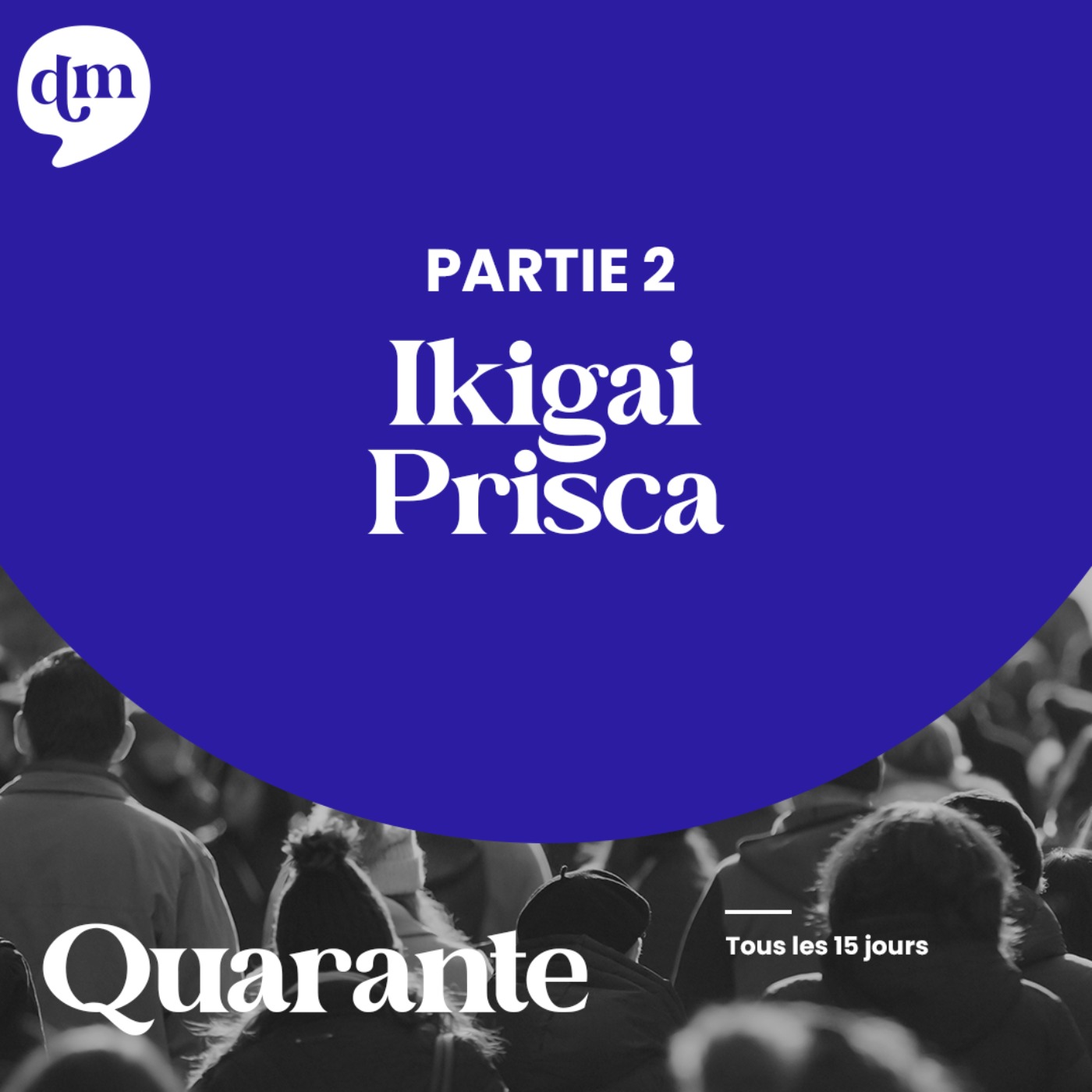 PRISCA - Ikigai - 2ème partie