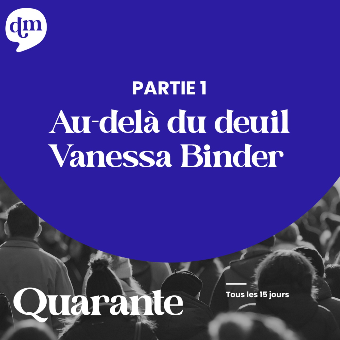 Au-delà du deuil - Vanessa Binder - 1ère partie