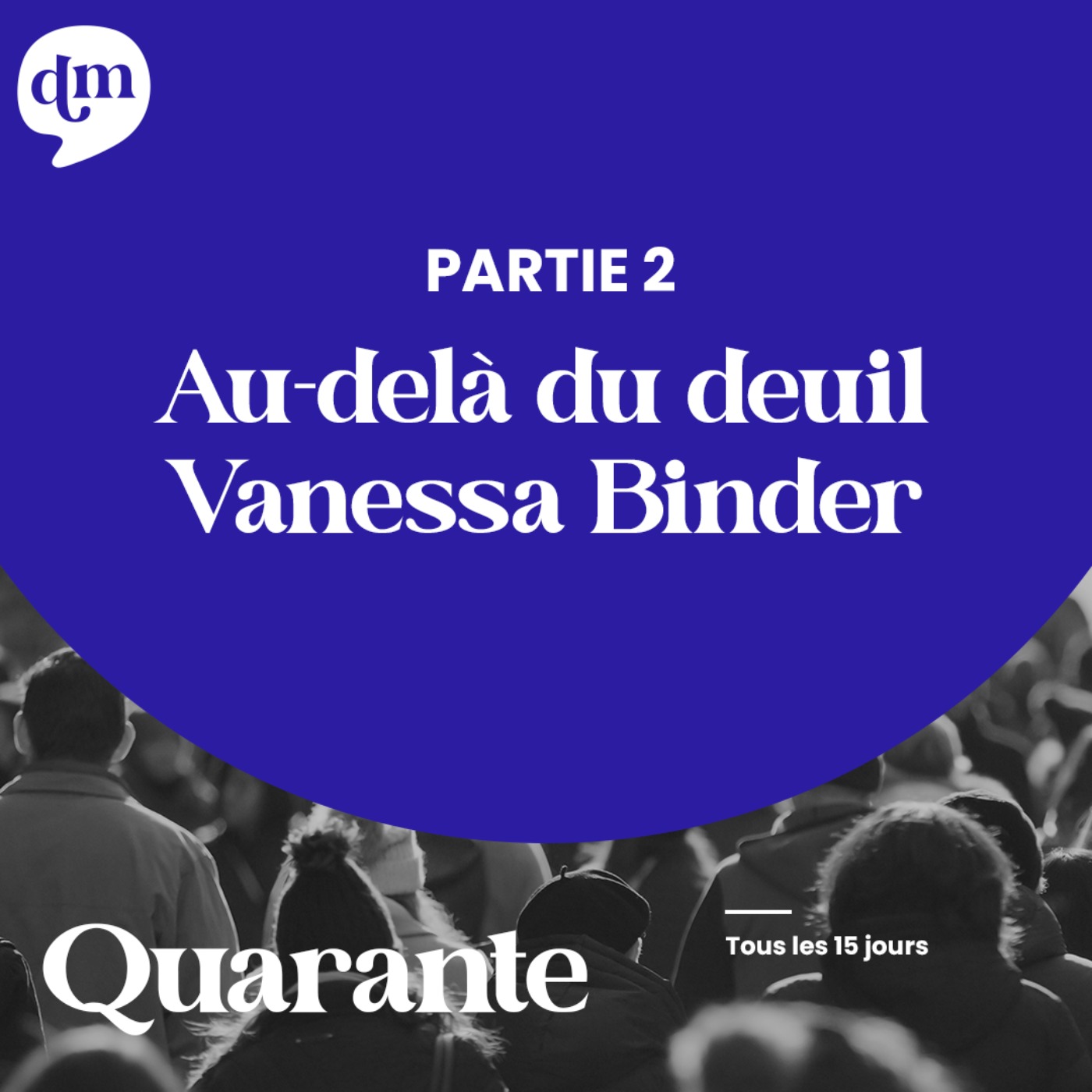 cover art for Au-delà du deuil - Vanessa Binder - 2ème partie