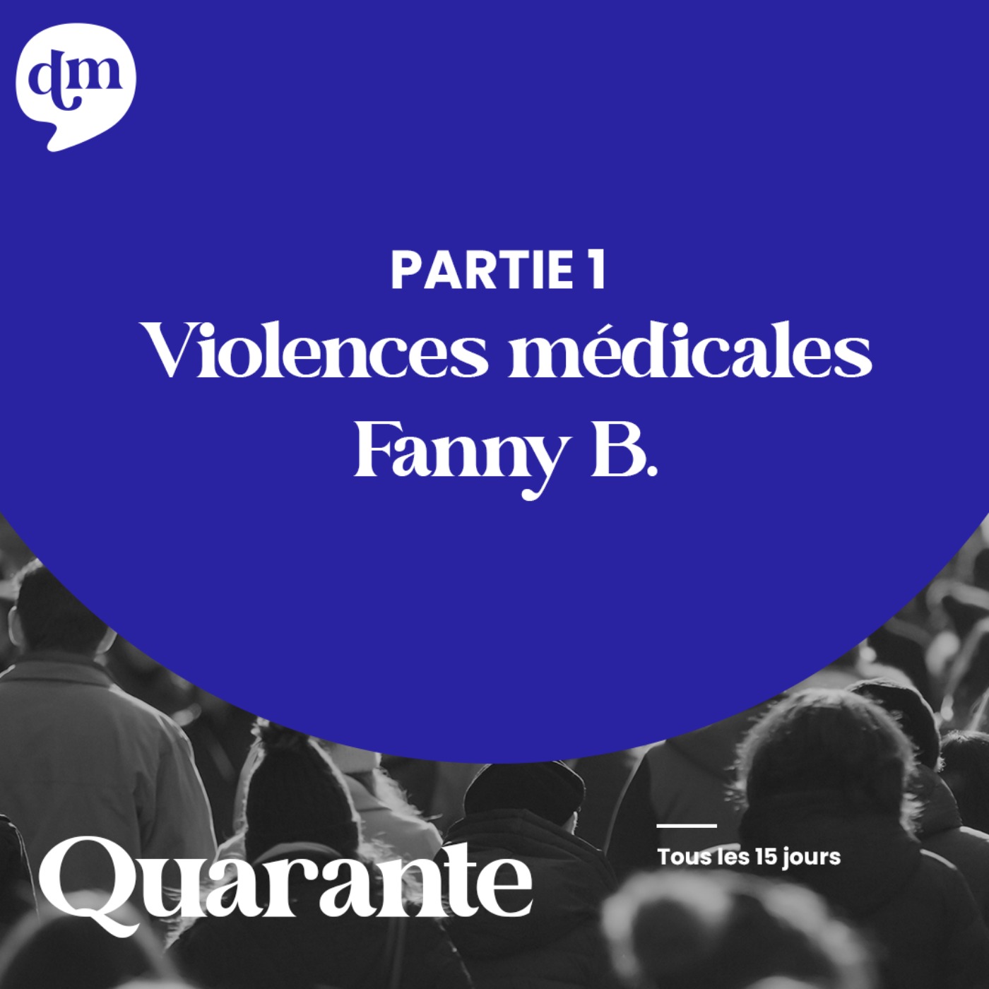 Violences médicales - Fanny B. - 1ère partie