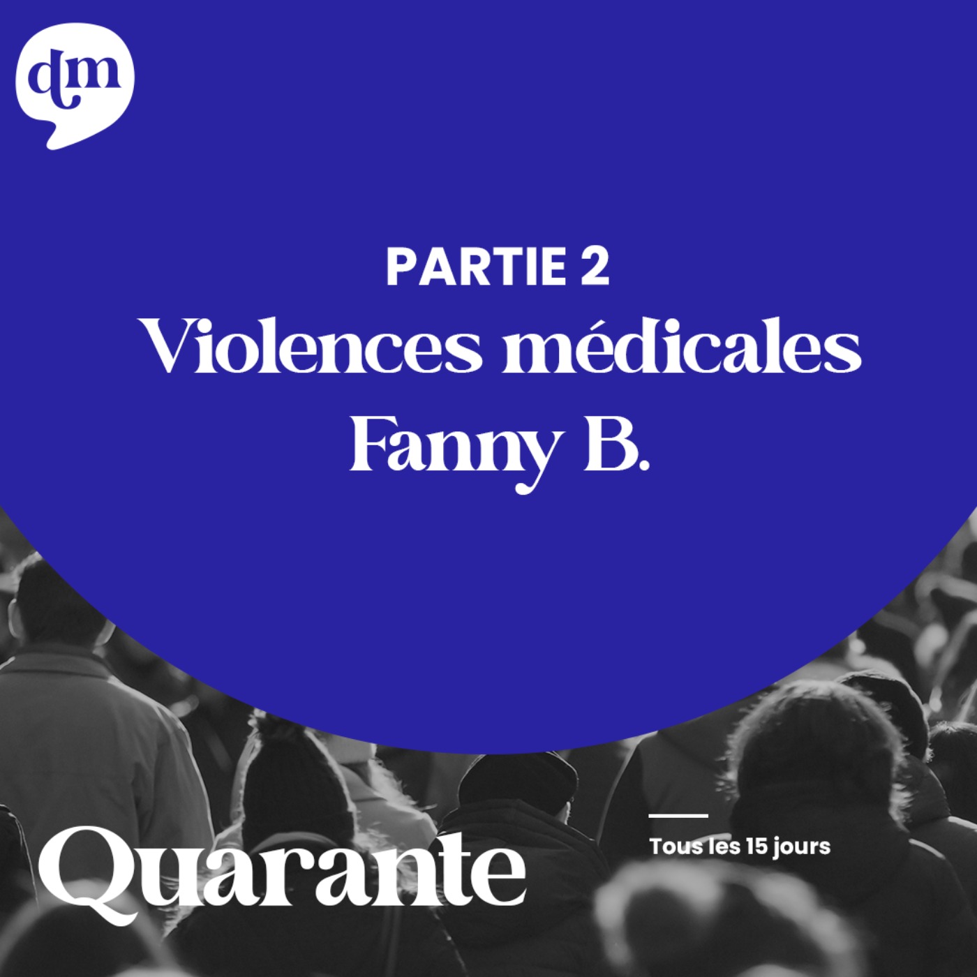 Violences médicales - Fanny B. - 2ème partie