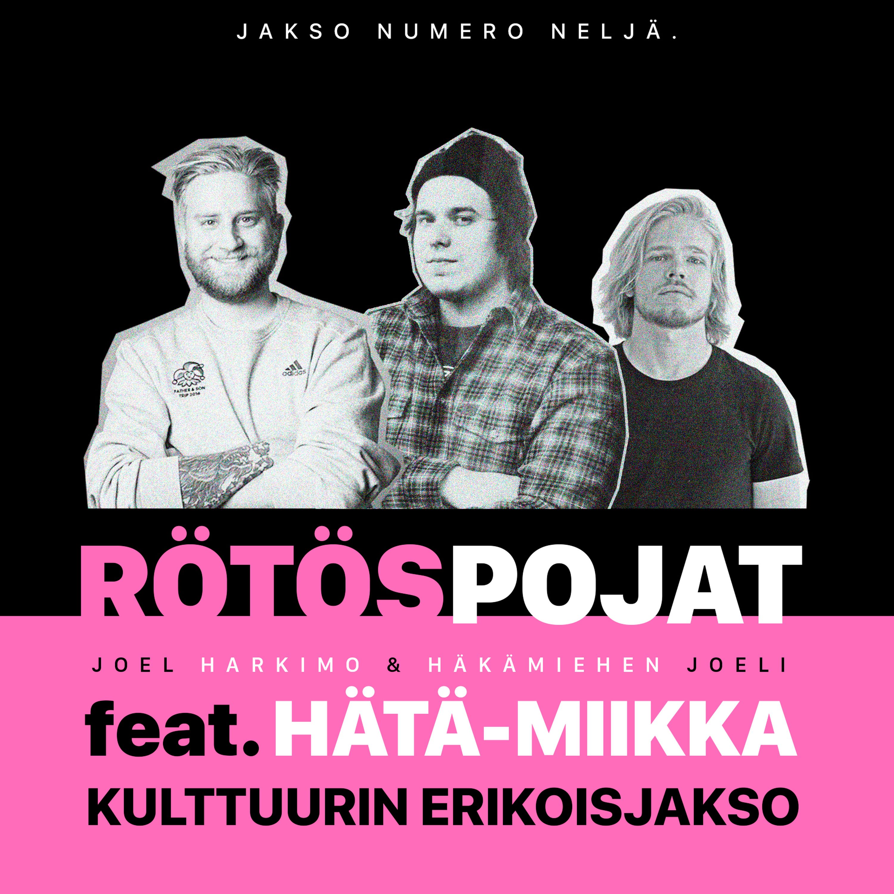 cover art for Jakso no. 4  - Kulttuurin erikoisjakso feat. Hätä-Miikka