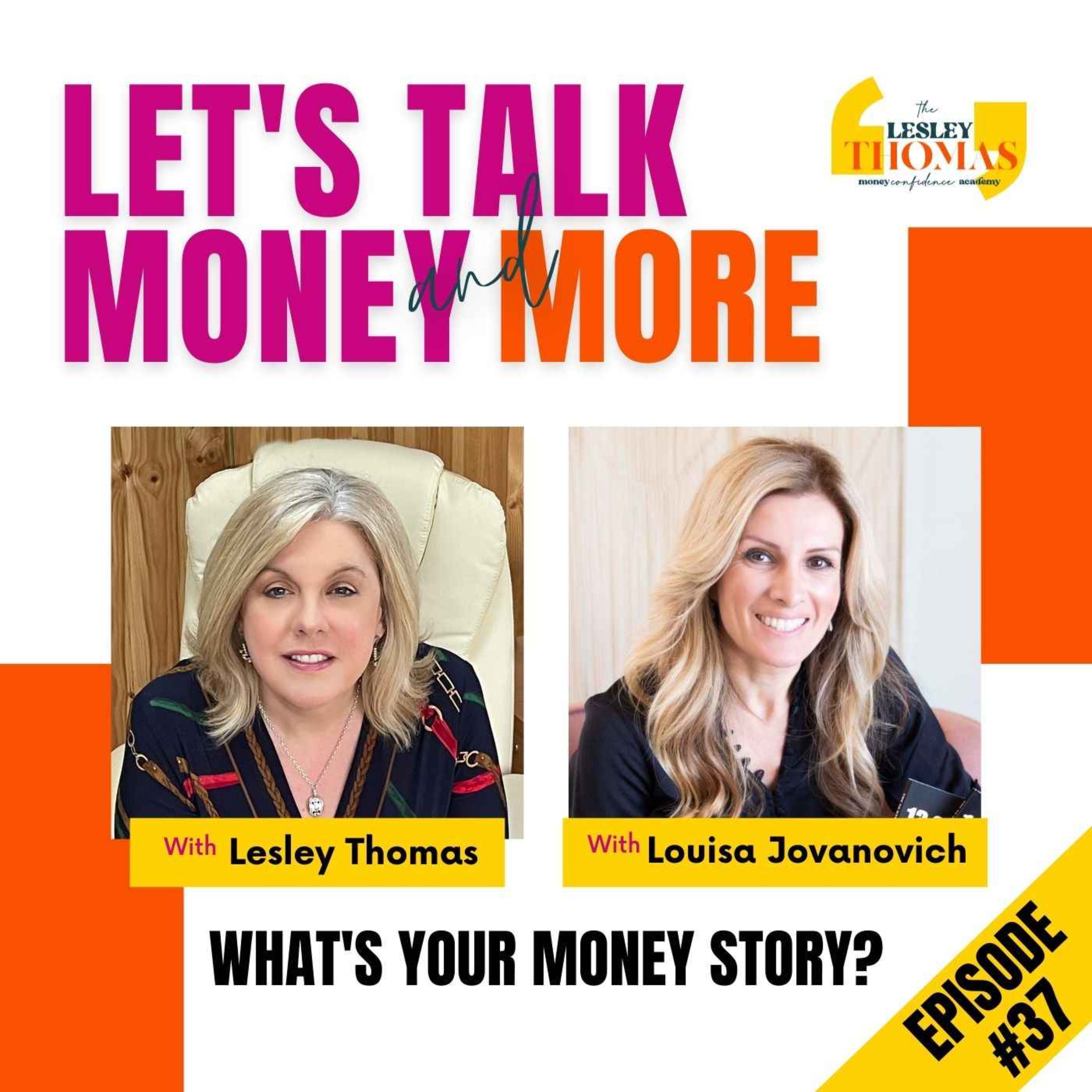 Trailer for #37 Louisa Jovanovich – What is Your Money Story? - podcast episode cover