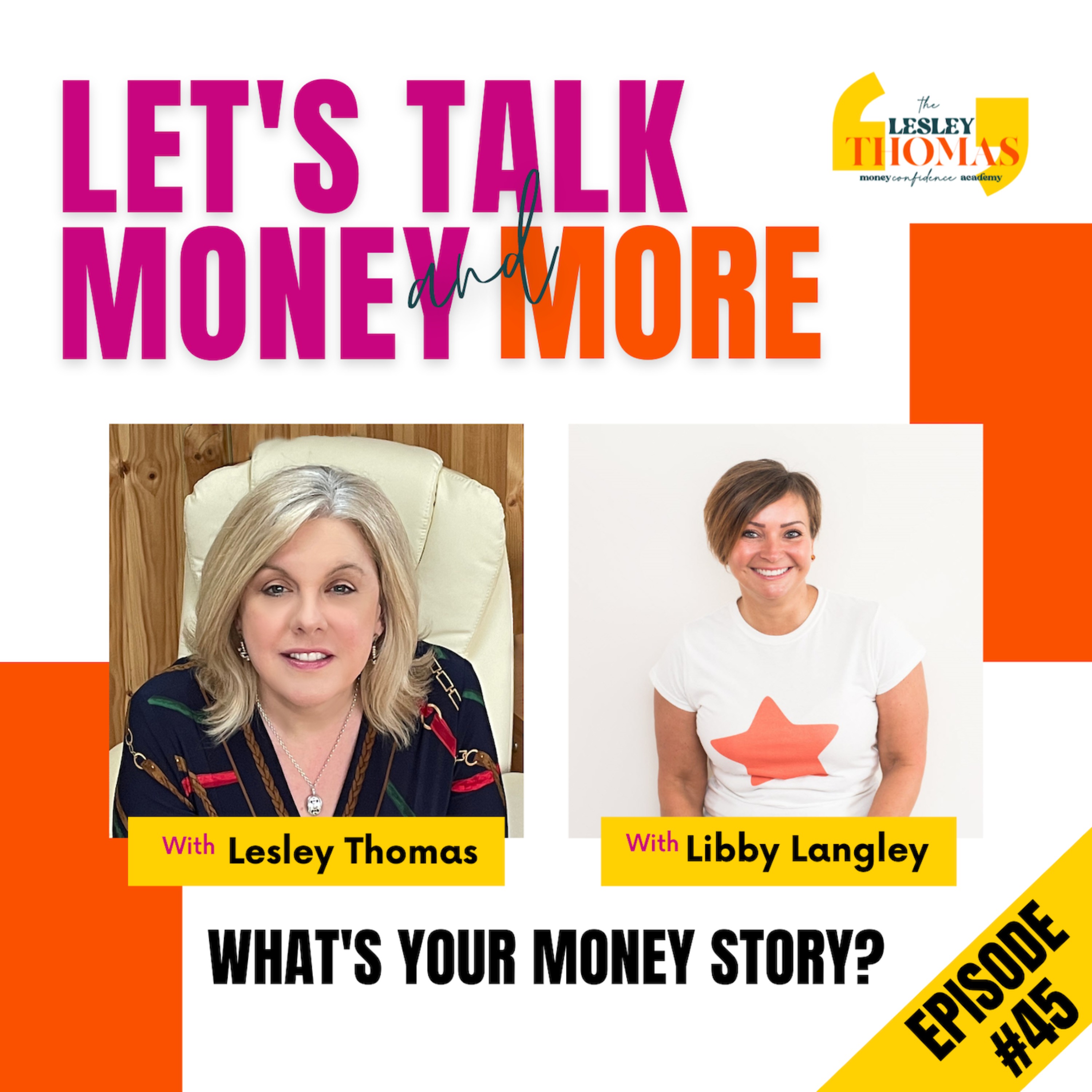 Trailer for #45 Libby Langley – What is Your Money Story? - podcast episode cover