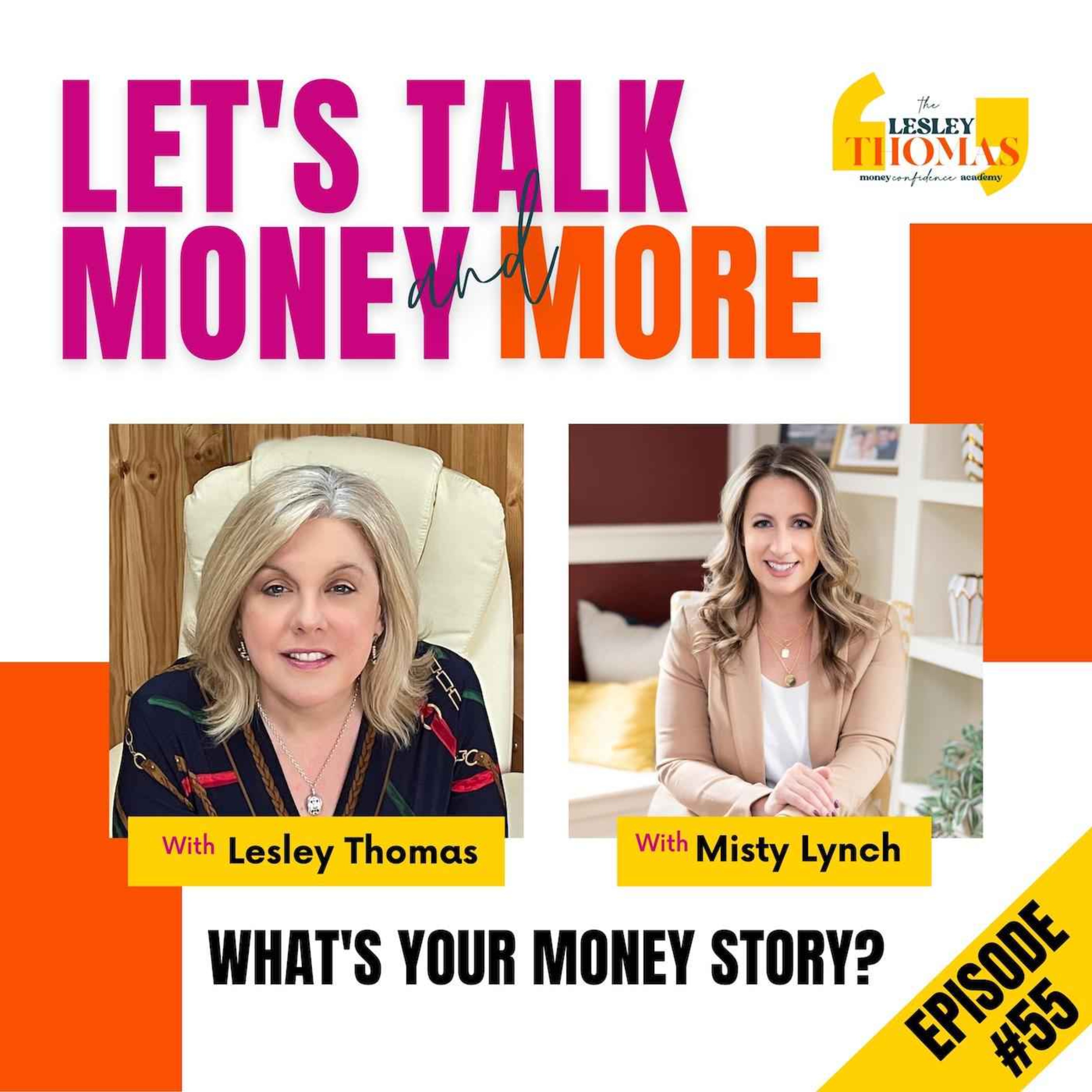 Trailer for #55 Misty Lynch – What’s Your Money Story? - podcast episode cover