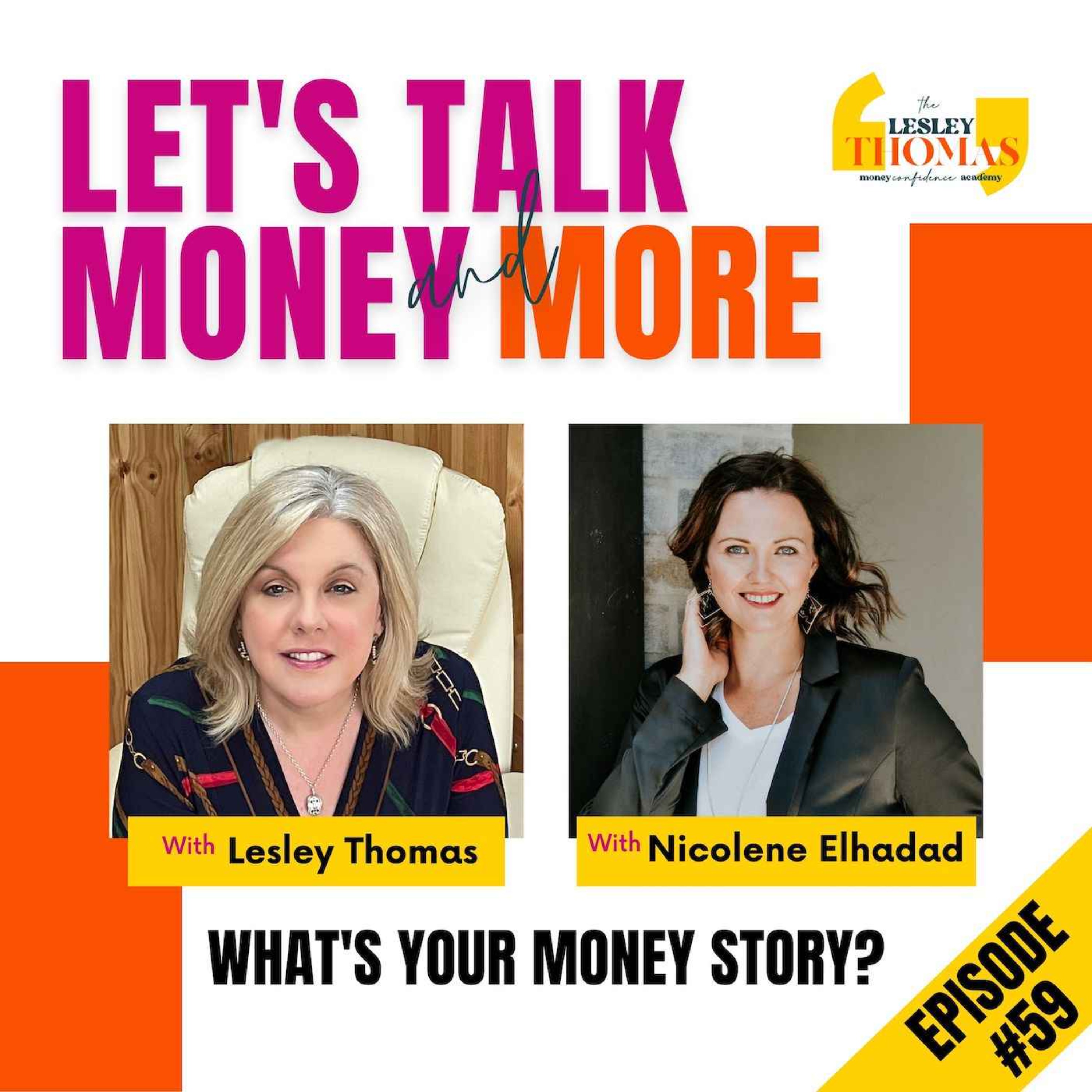 Trailer for #59 Nicolene Elhadad – What’s Your Money Story? - podcast episode cover