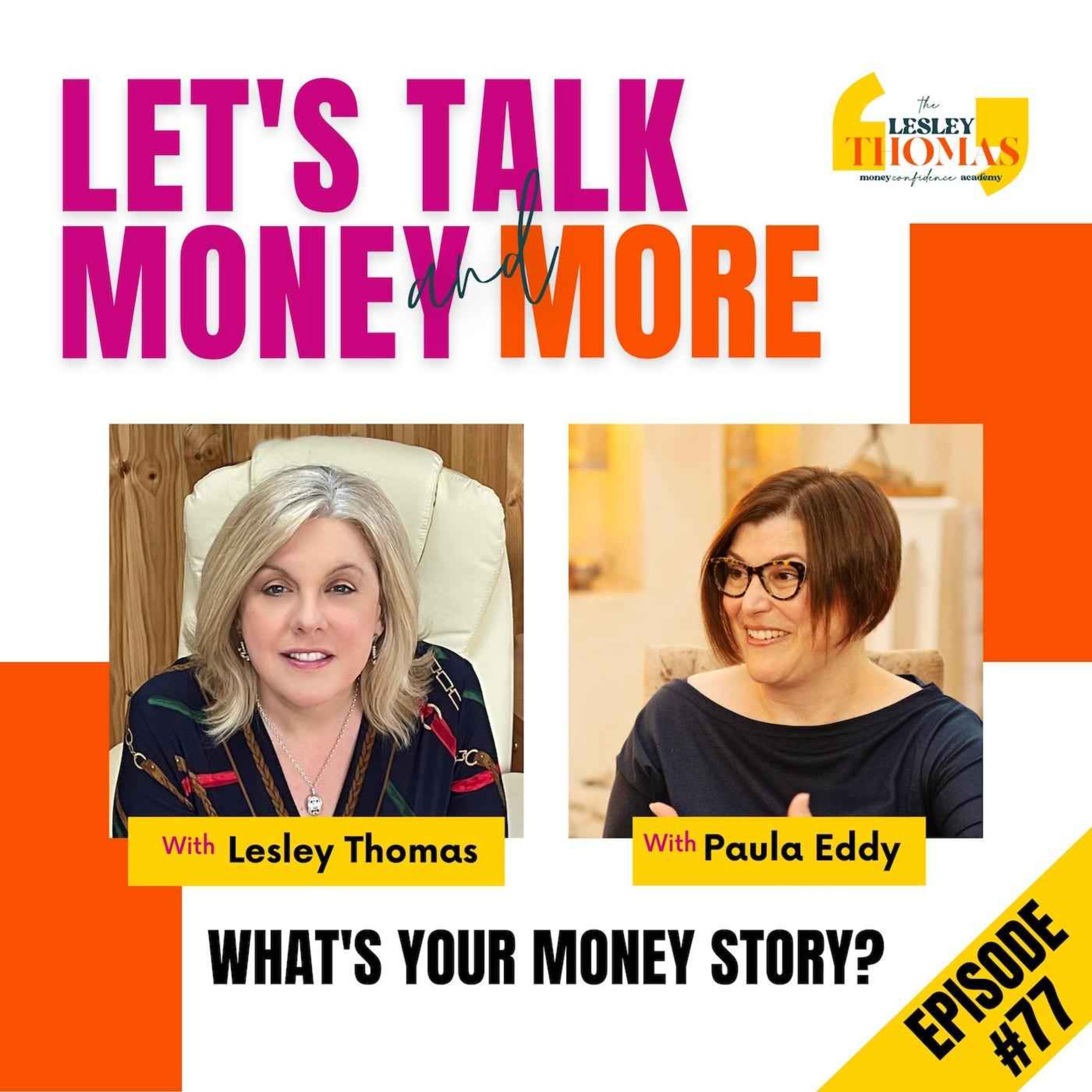 Trailer for #77 Paula Eddy – What’s Your Money Story? - podcast episode cover