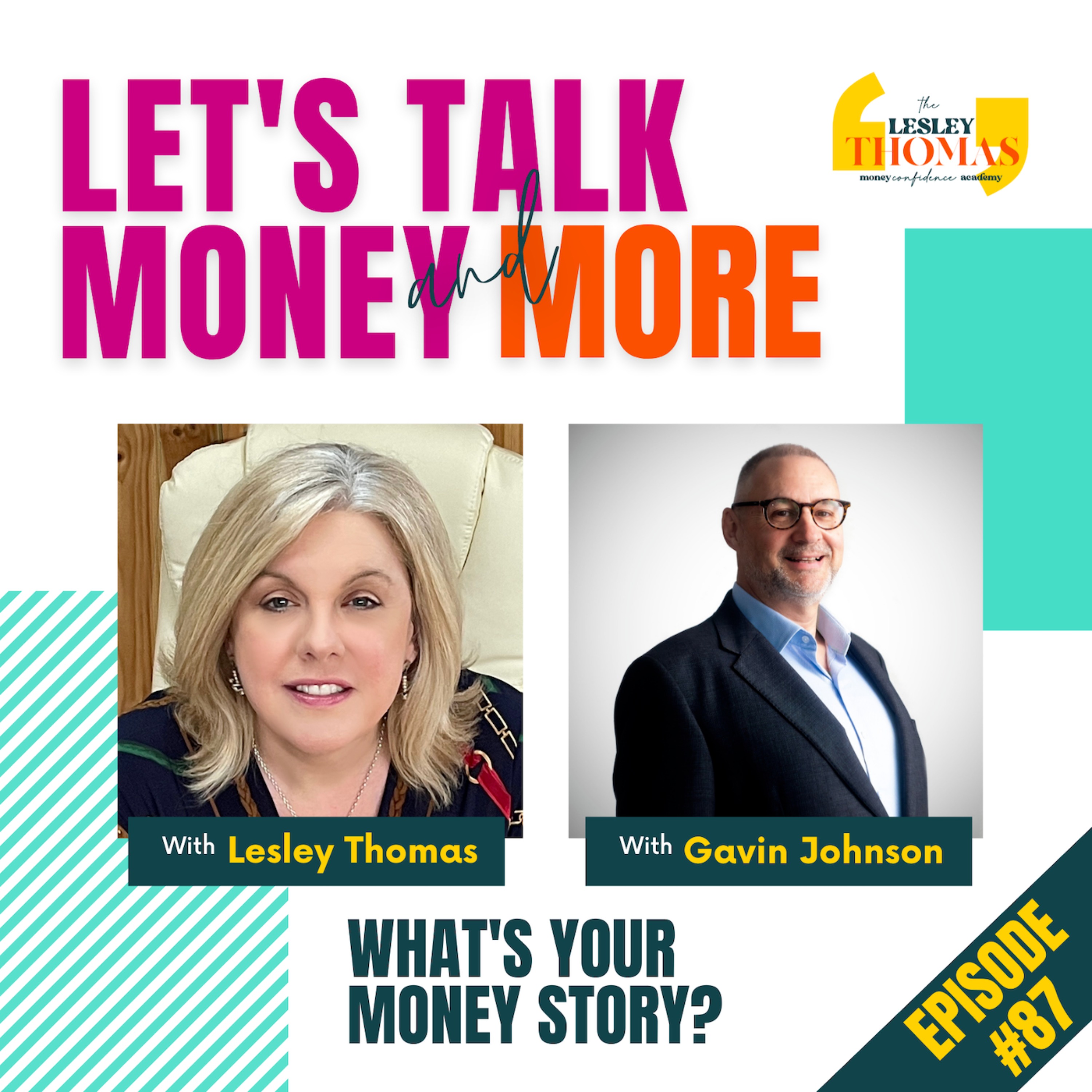 #87 Gavin Johnson– What’s Your Money Story? - podcast episode cover