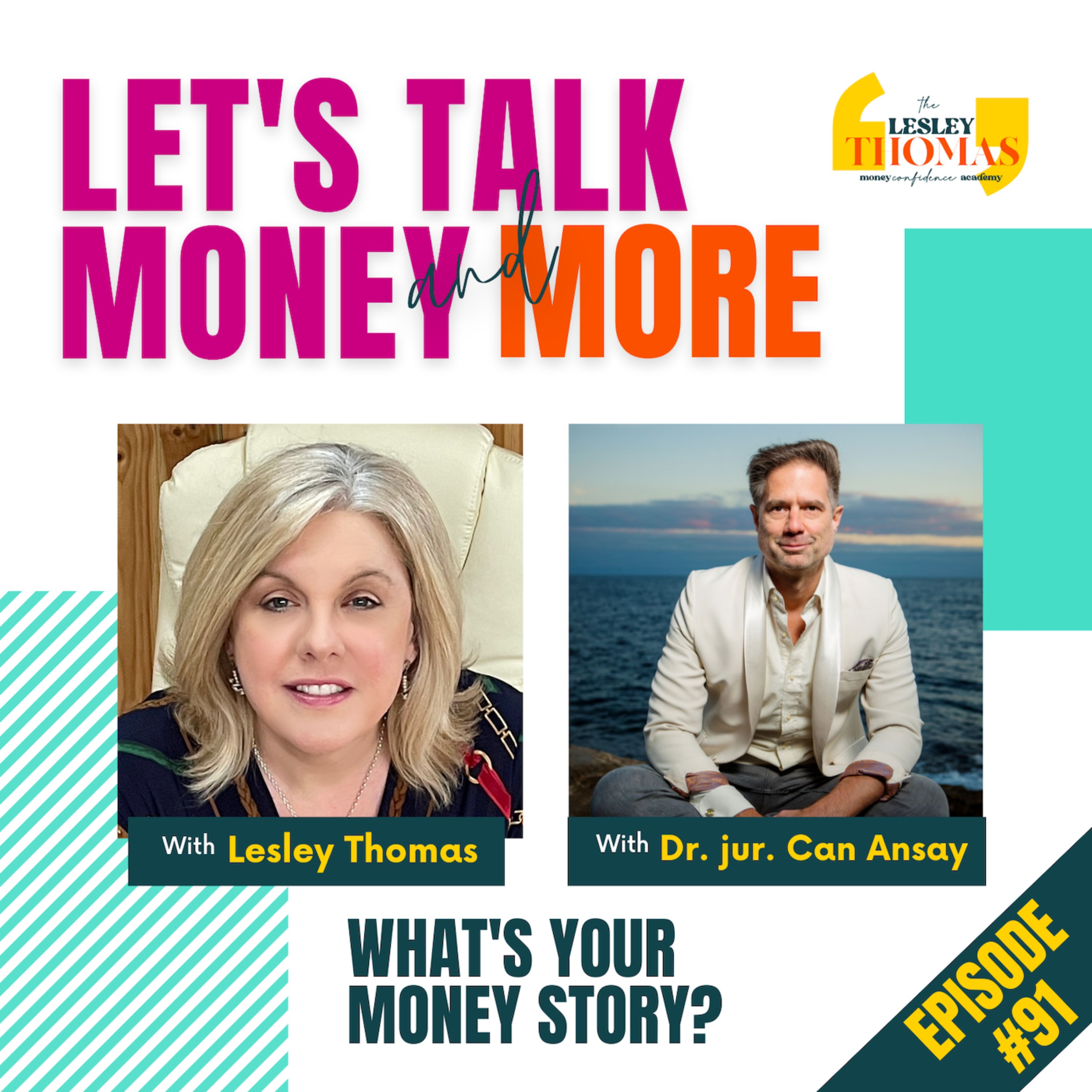 #91 Dr. jur. Can Ansay– What’s Your Money Story? - podcast episode cover