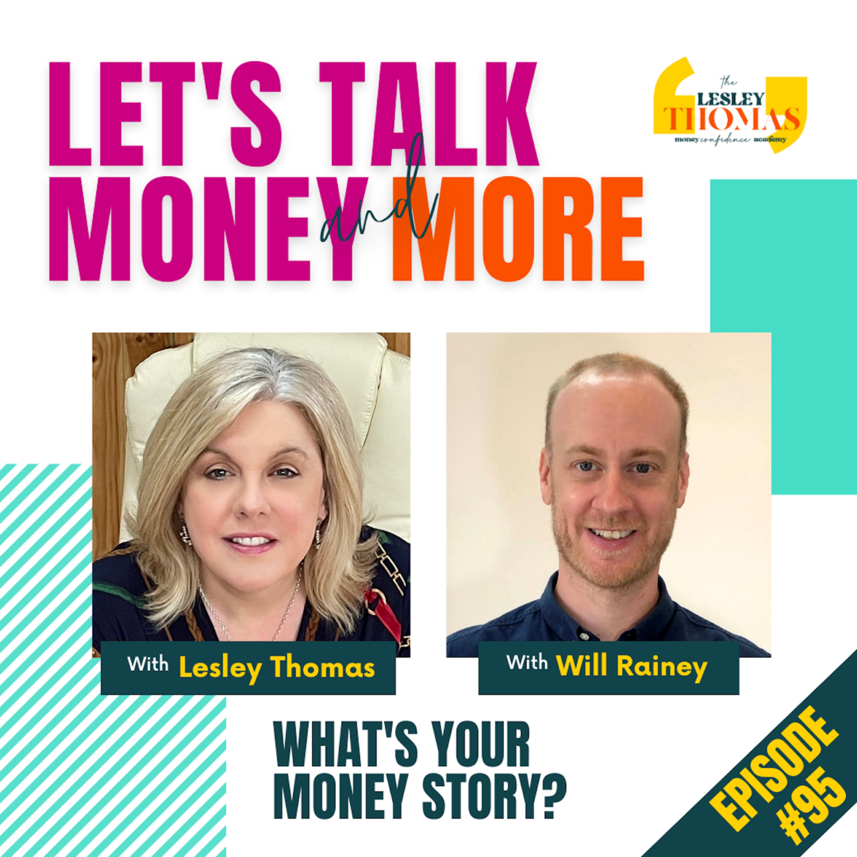 #95 Will Rainey – What’s Your Money Story? - podcast episode cover