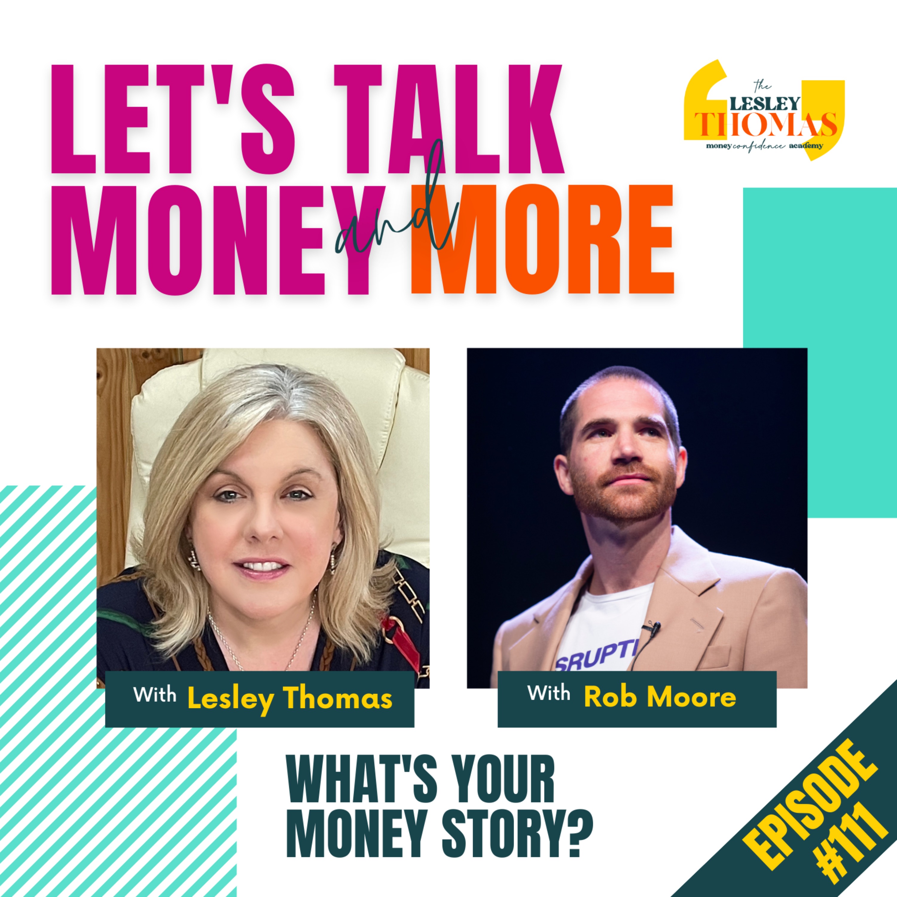 #111 Rob Moore – What’s Your Money Story? - podcast episode cover