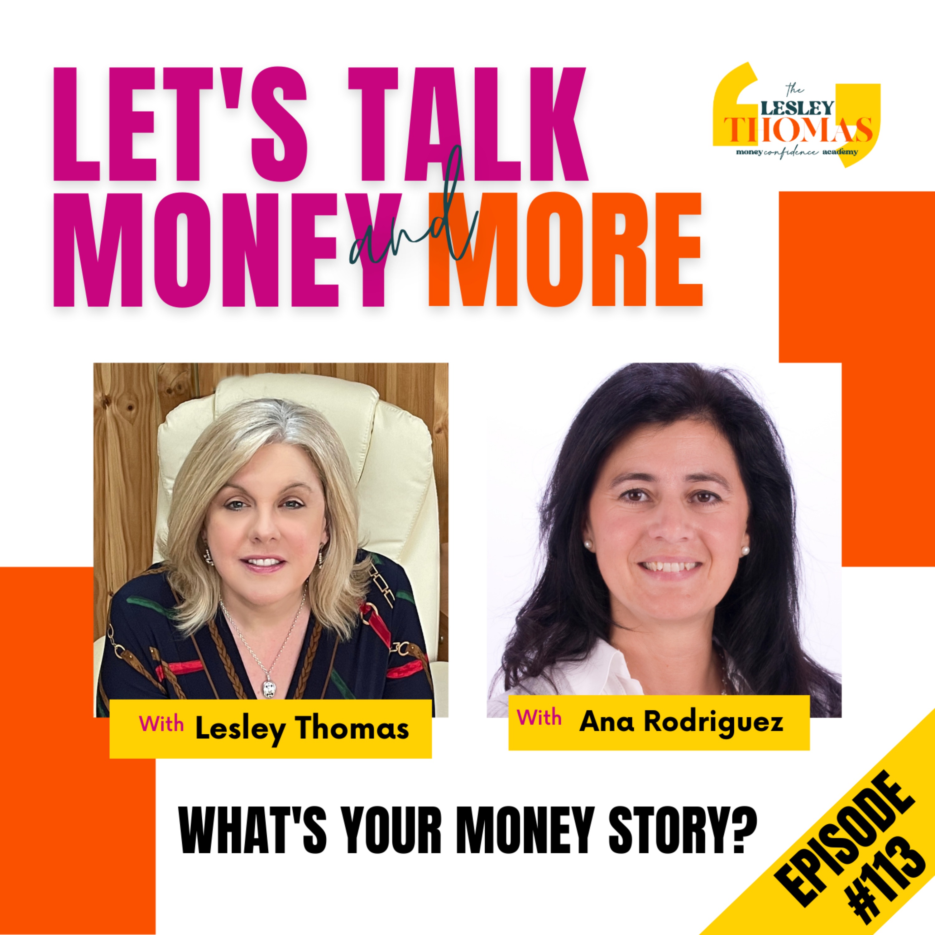 #113 Ana Rodriguez – What’s Your Money Story? - podcast episode cover