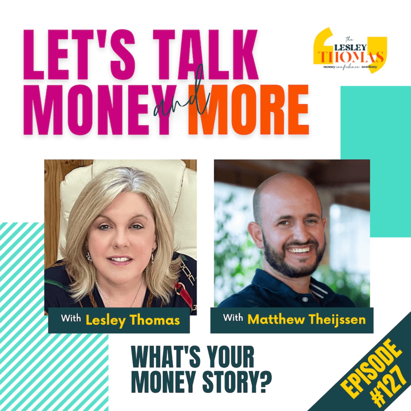 #127 Matthew Theijssen  – What’s Your Money Story? - podcast episode cover