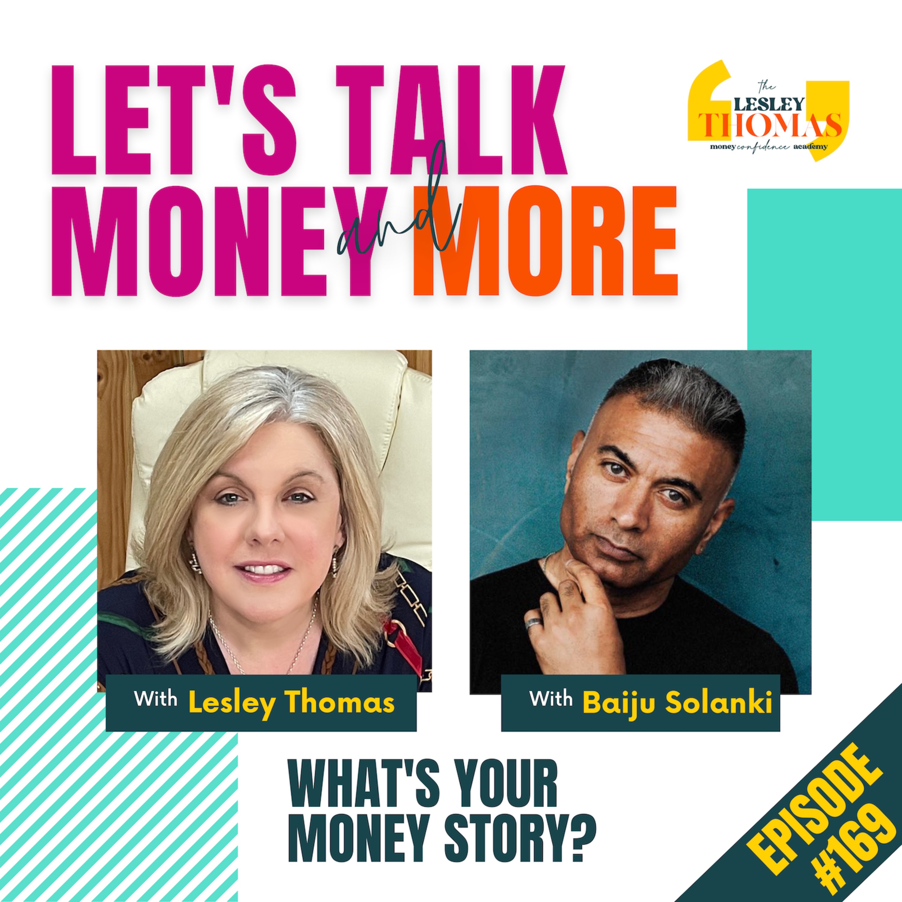 #169 Baiju Solanki - What’s Your Money Story? - podcast episode cover