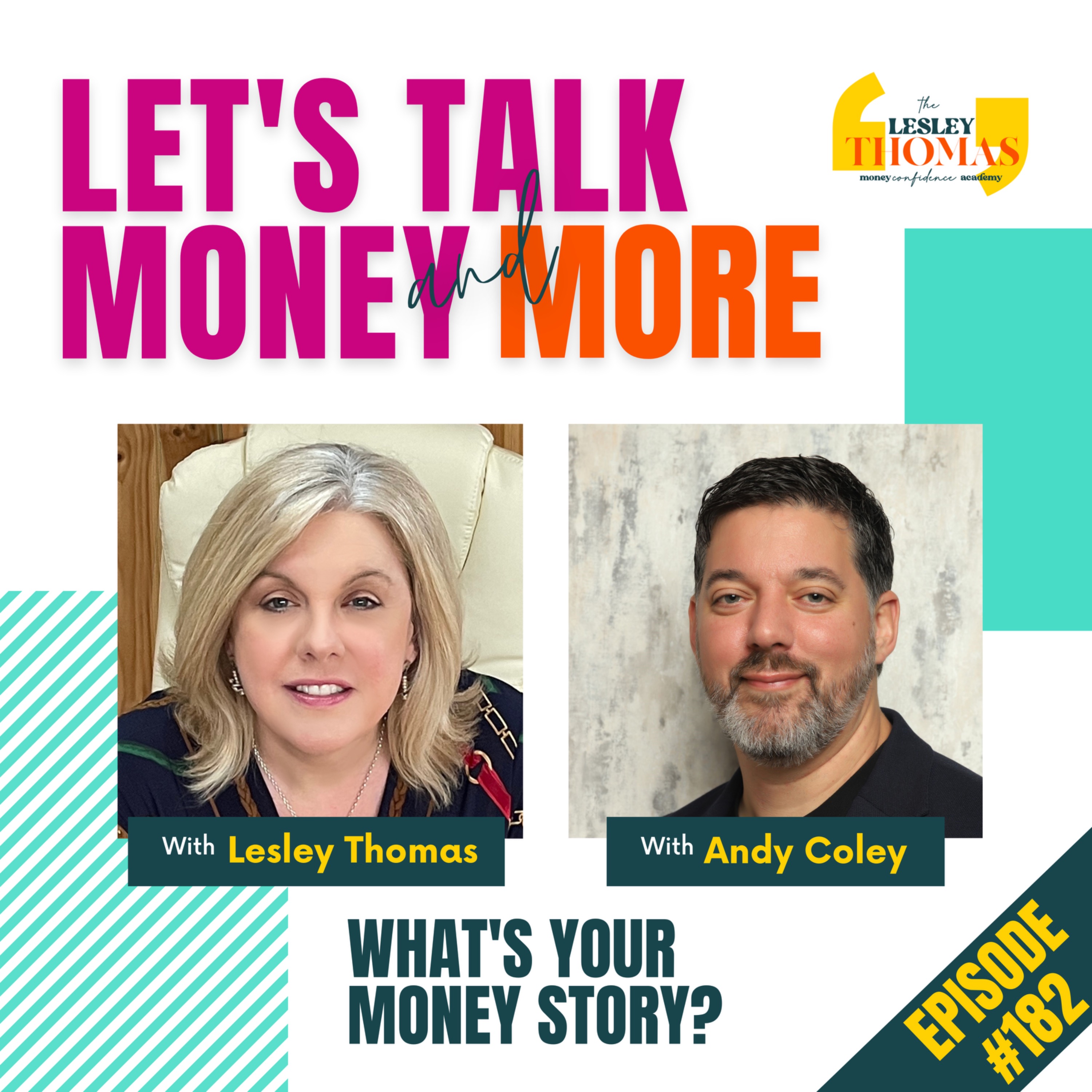 #182 Andy Coley - What’s Your Money Story? - podcast episode cover