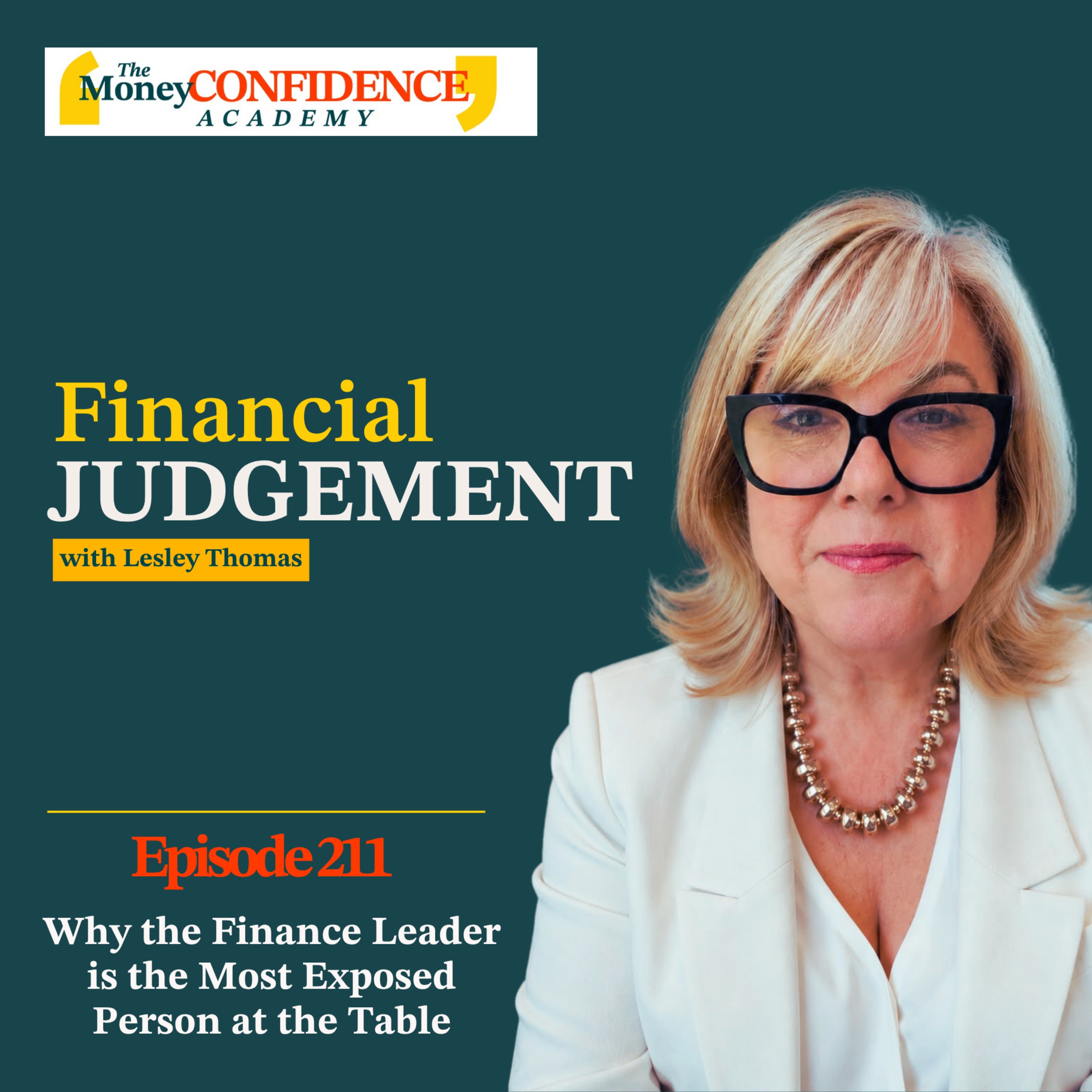 #211 Why the Finance Leader is the Most Exposed Person at the Table episode artwork