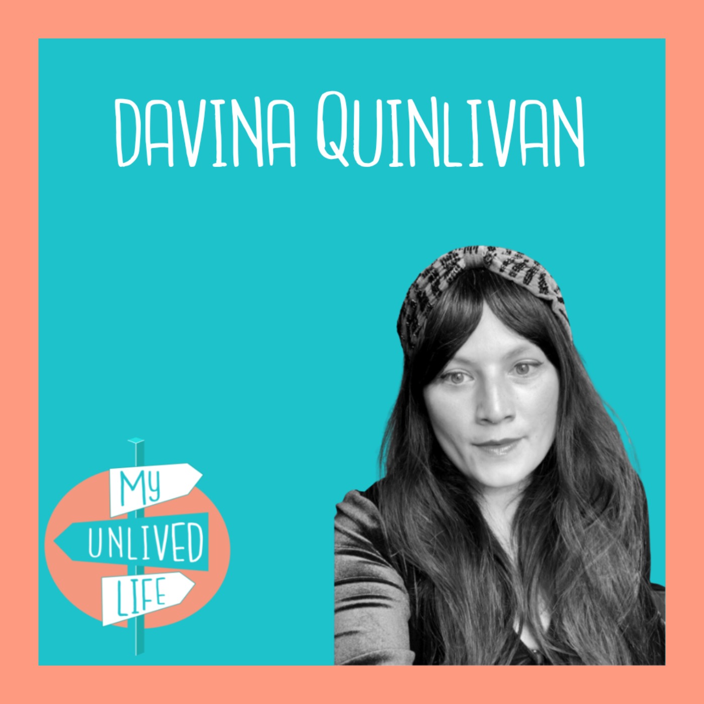 Davina Quinlivan - My Unlived Life | Acast